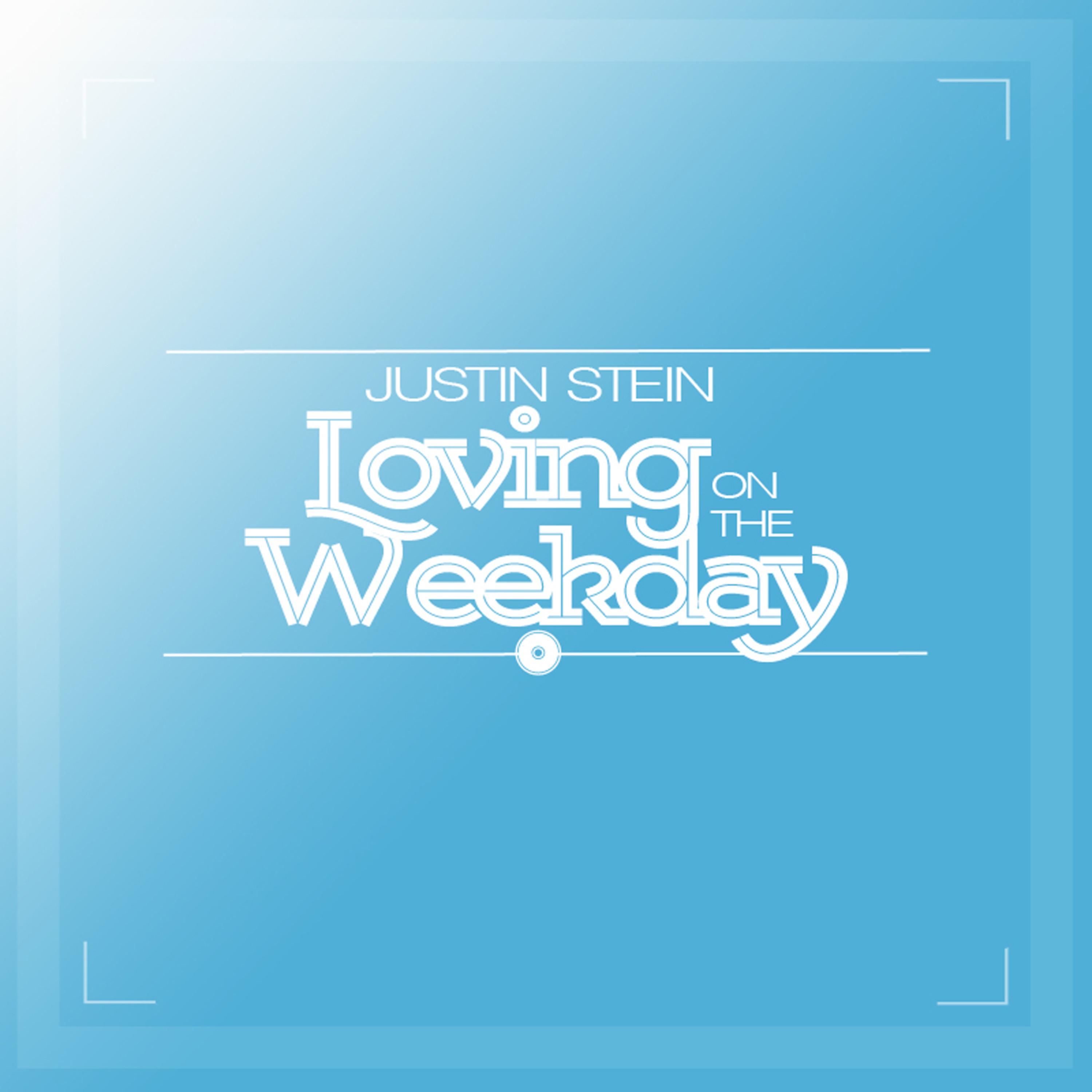 Постер альбома Loving on the Weekday - Single