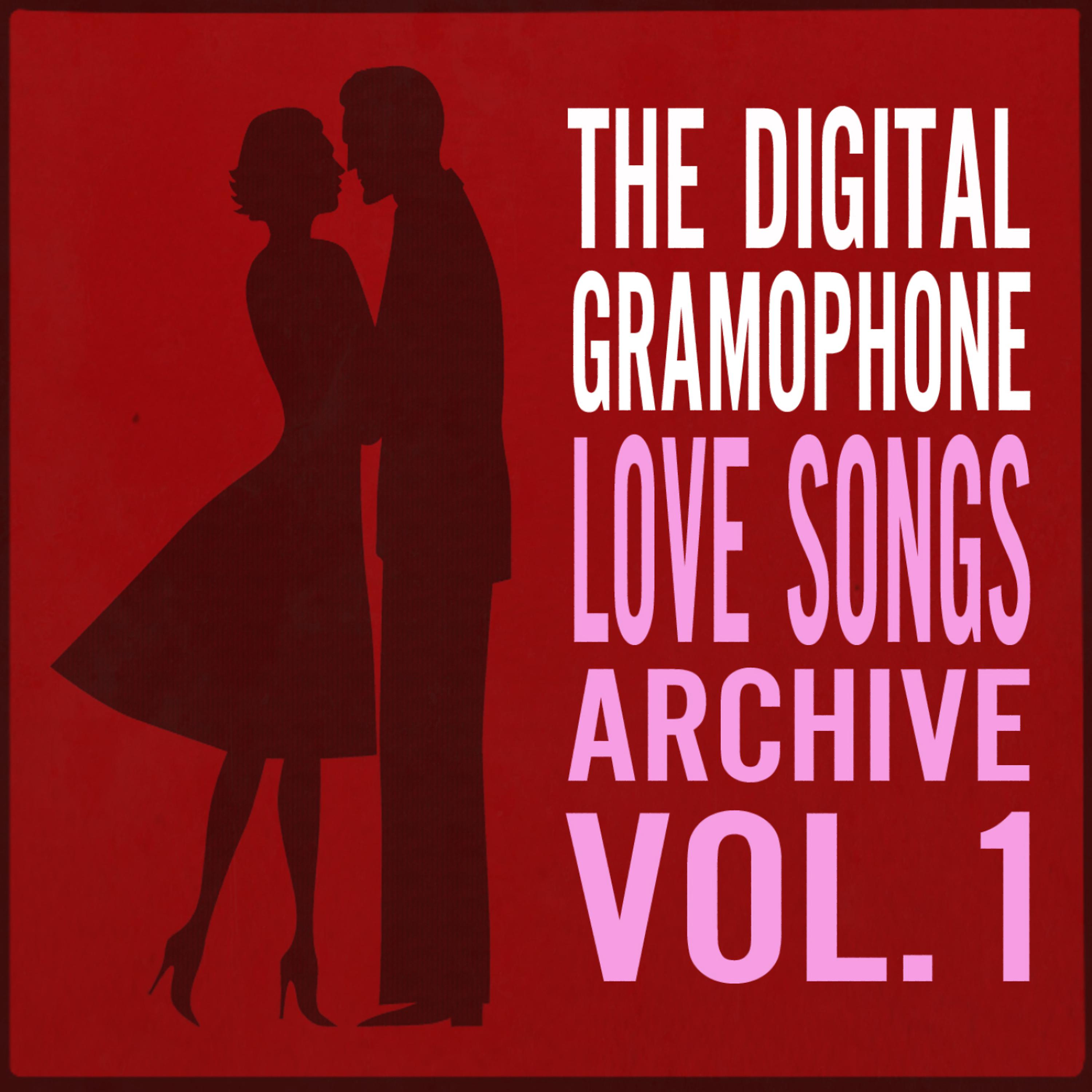Постер альбома The Digital Gramophone Love Songs Archive Vol. 1