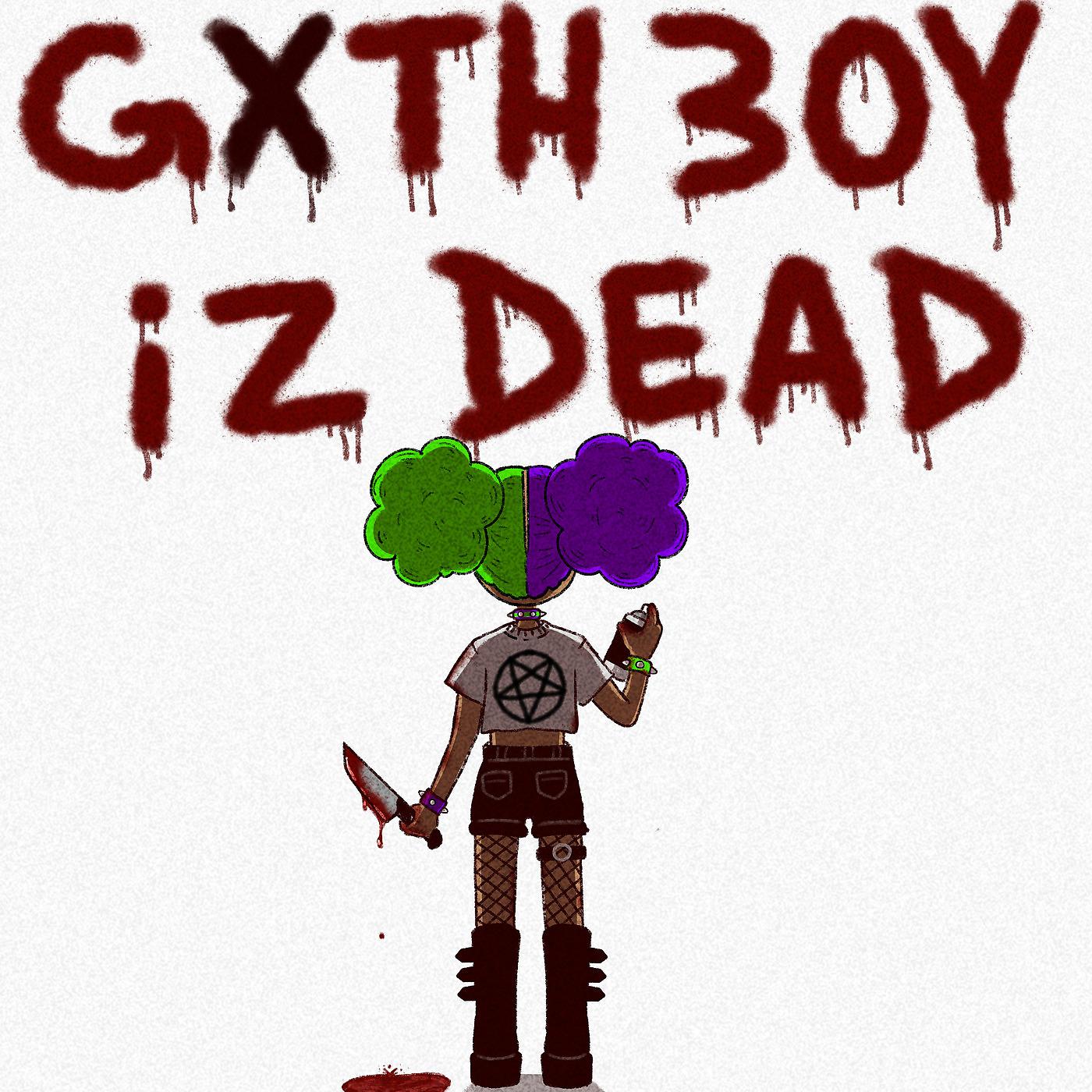 Постер альбома Gxth 3oy iZ Dead