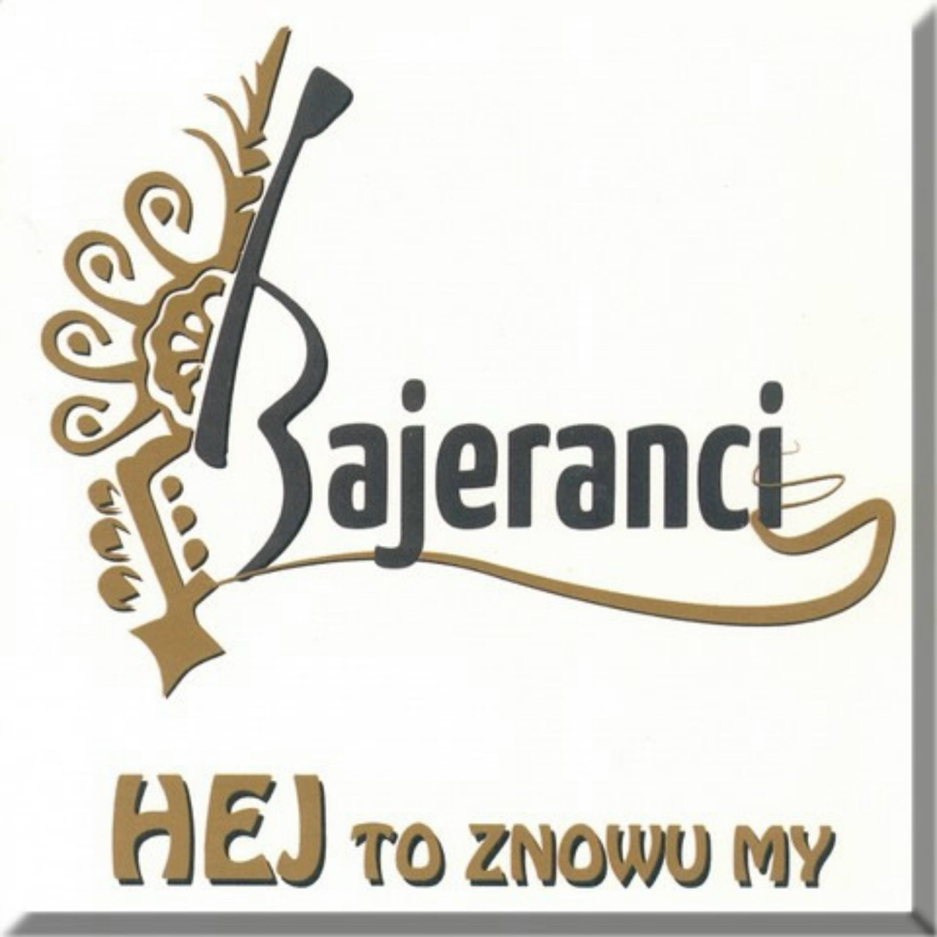 Bajeranci - Zyc To Bajka Zakleta
