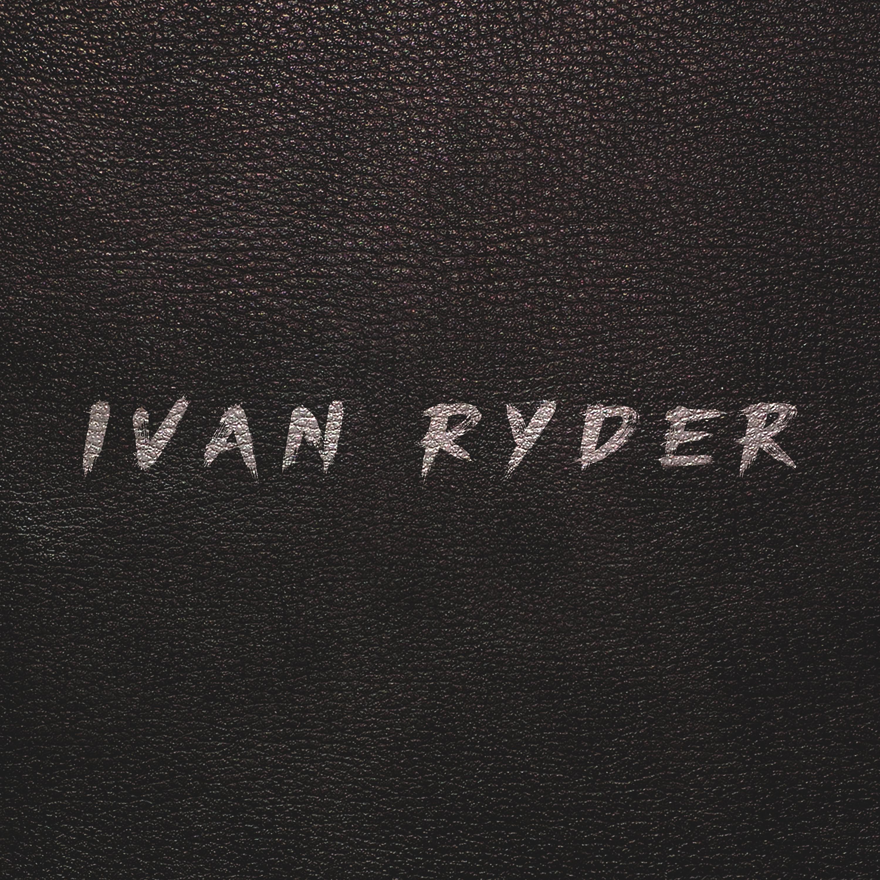 Постер альбома Ivan Ryder