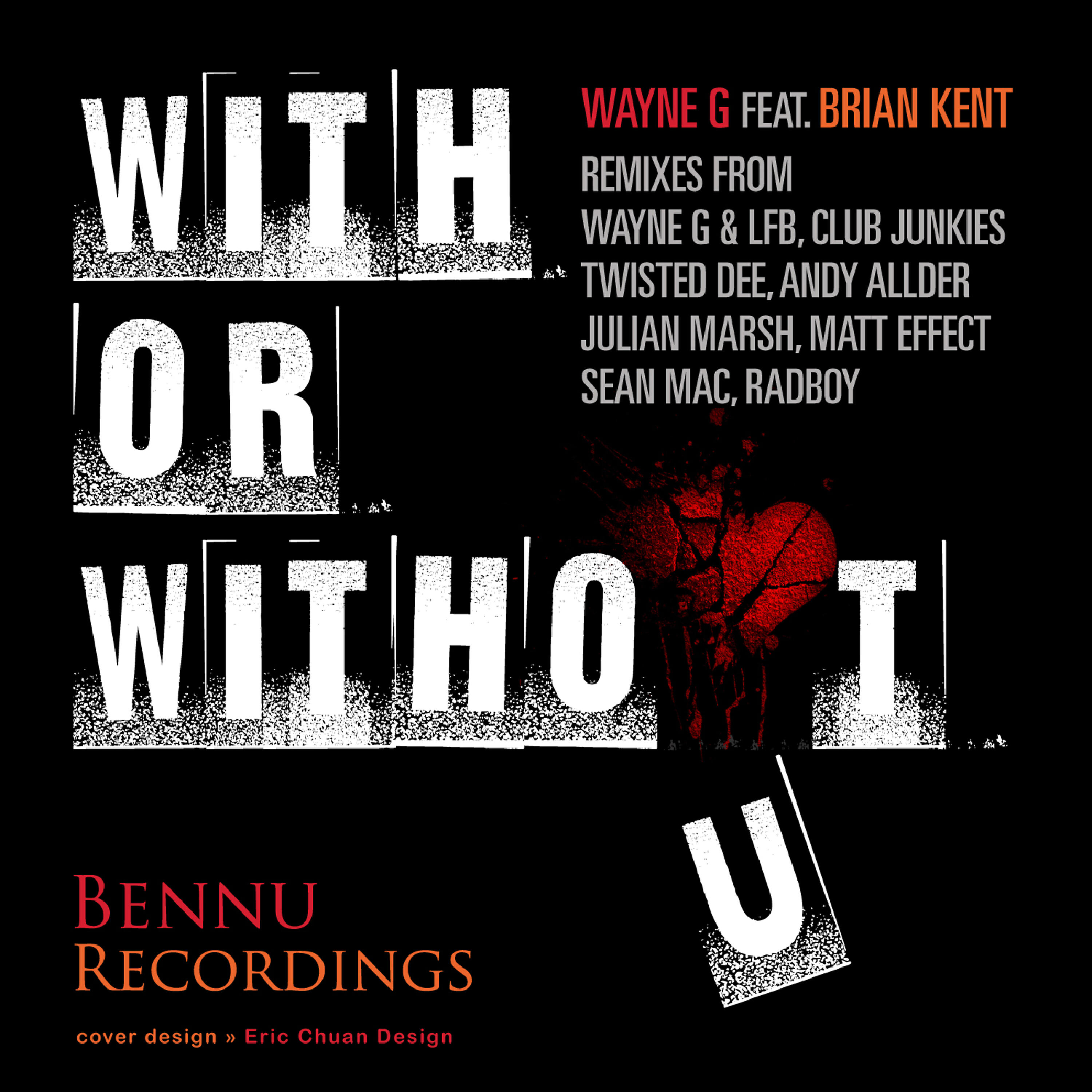 Brian Kent - With or Without You (Wayne G & LFB Remix)