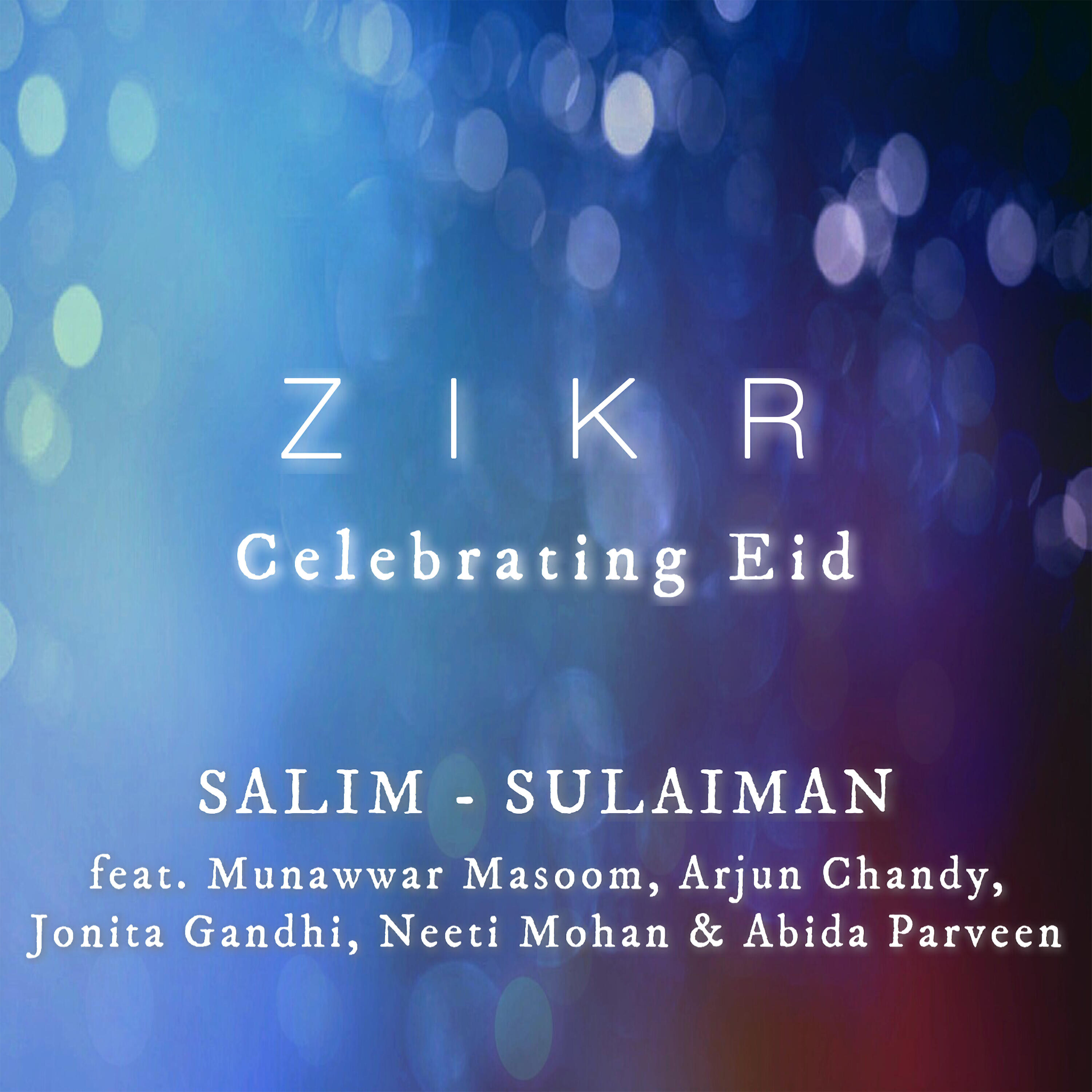 ABIDA PARVEEN - Zikr (Celebrating Eid)