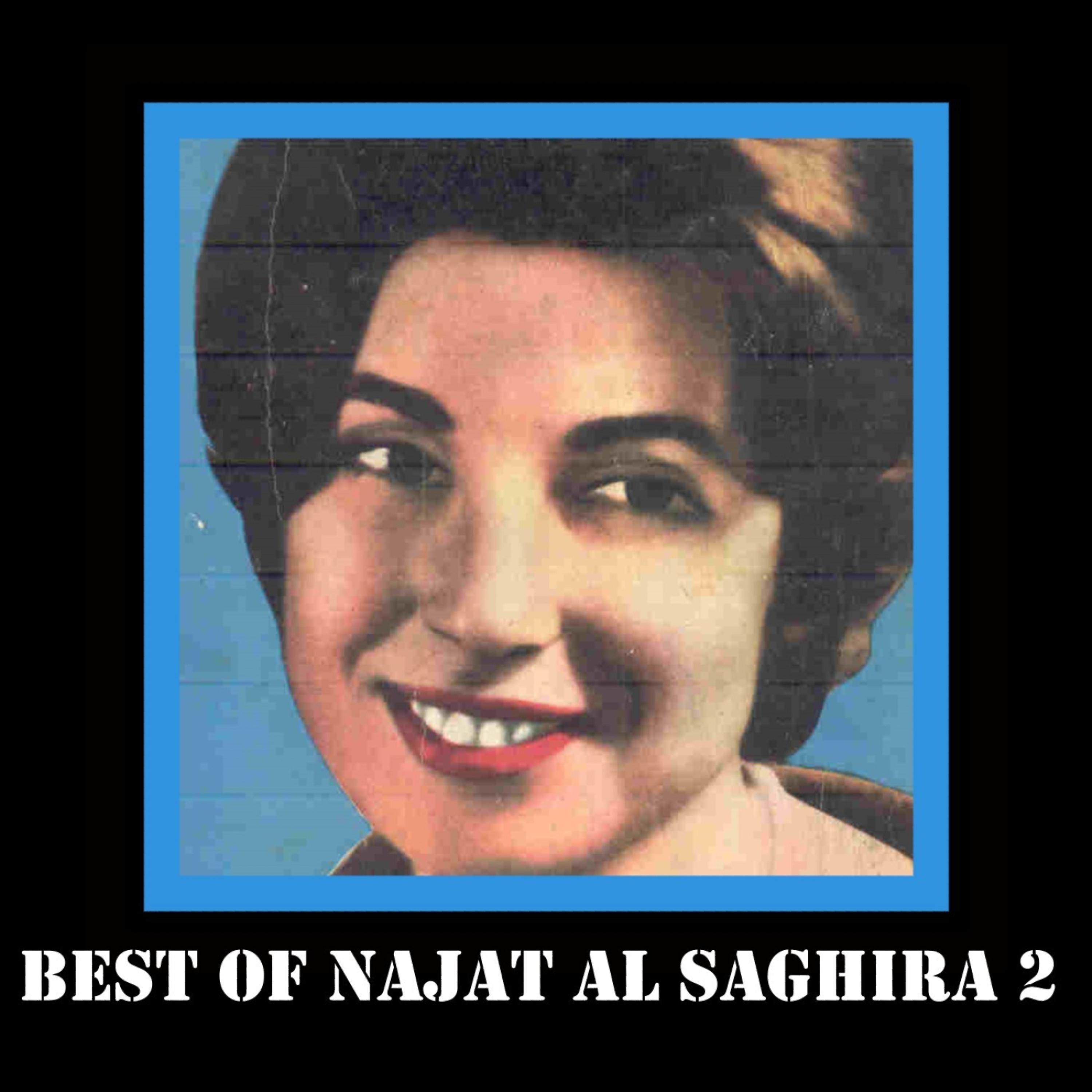 Постер альбома Best Of Najat Al Saghira Volume 2