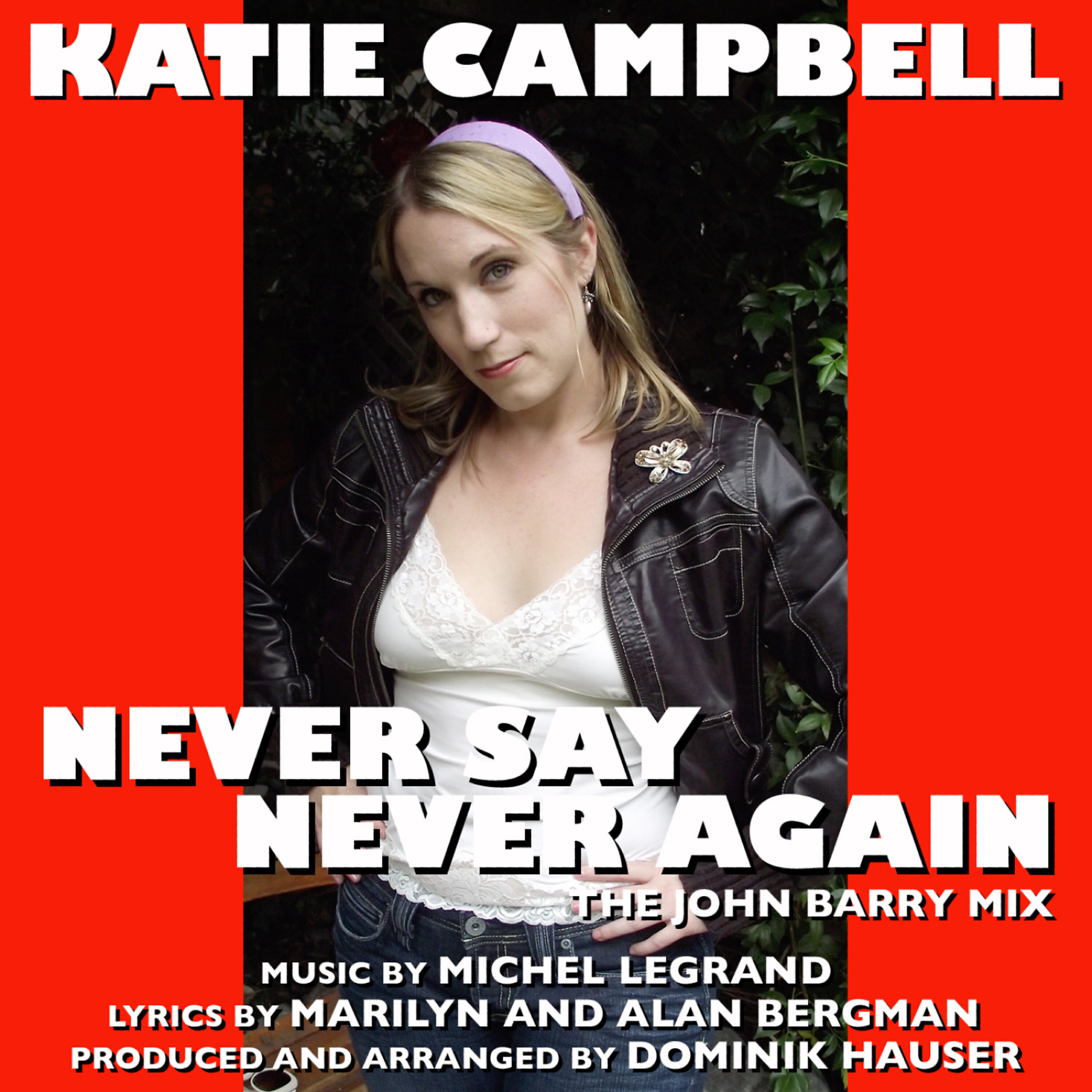 Katie Campbell - Never Say Never Again