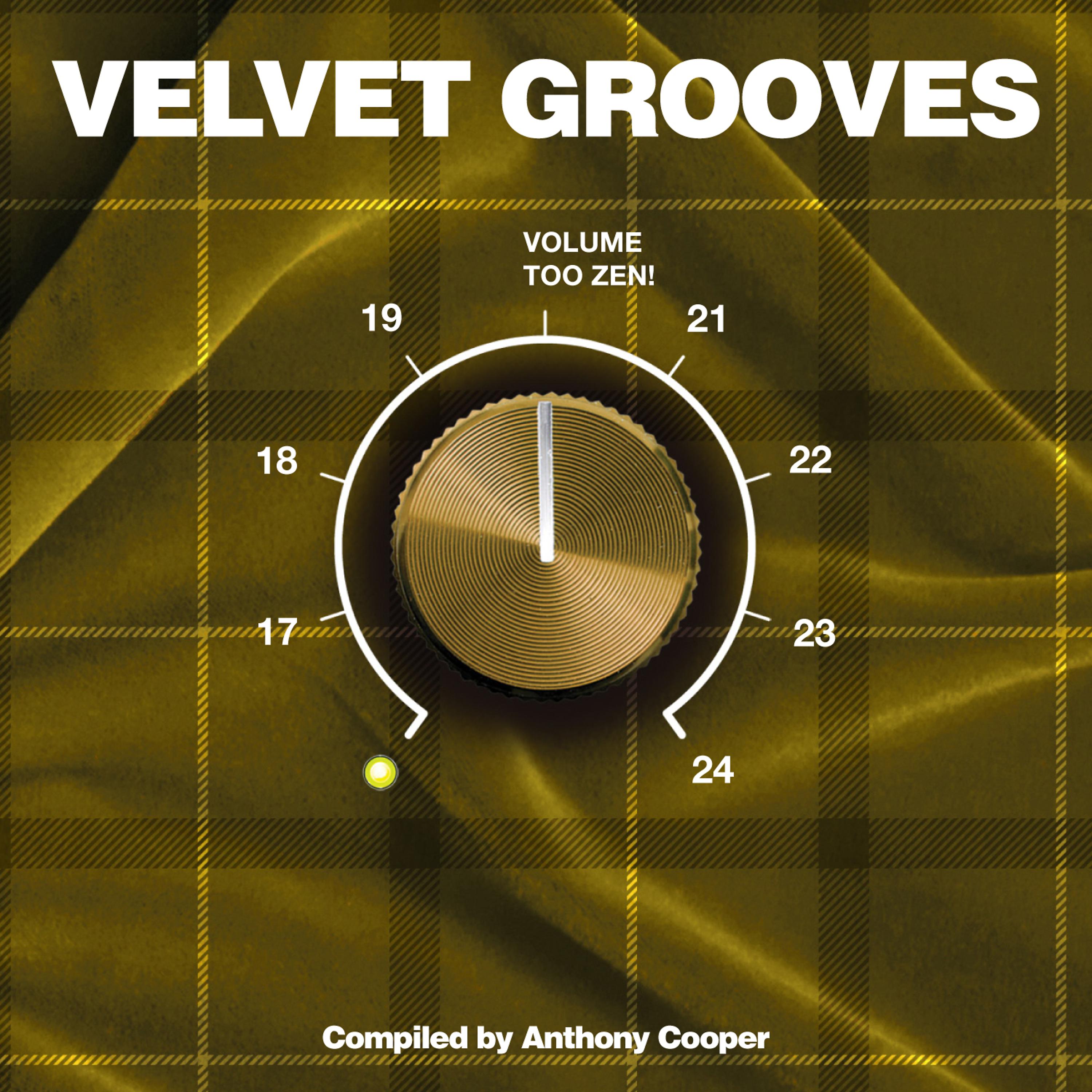 Постер альбома Velvet Grooves Volume Too Zen!