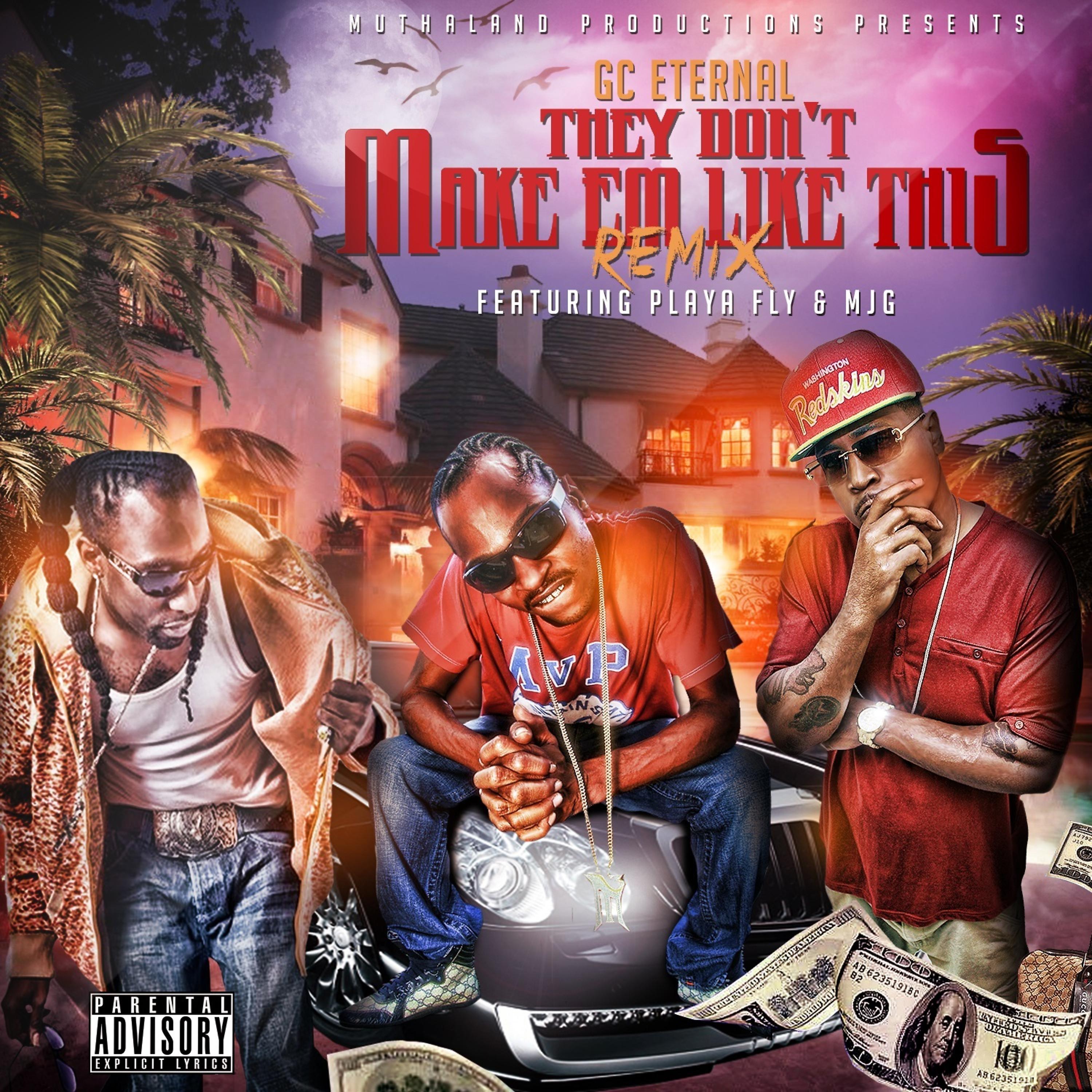 Постер альбома They Don't Make Em Like This (feat. Playa Fly & Mjg)
