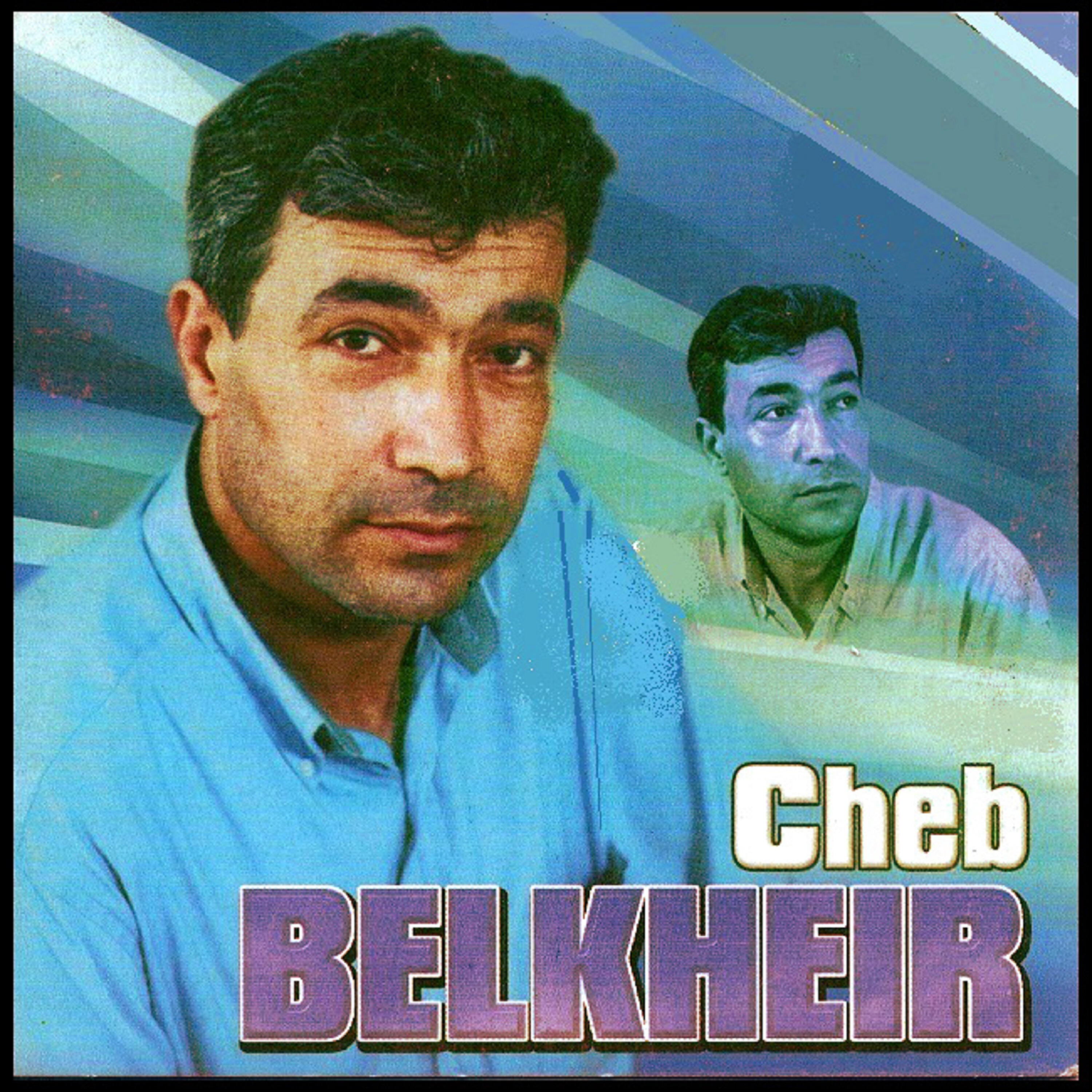 Cheb Belkheir - Nahki srari lel kass