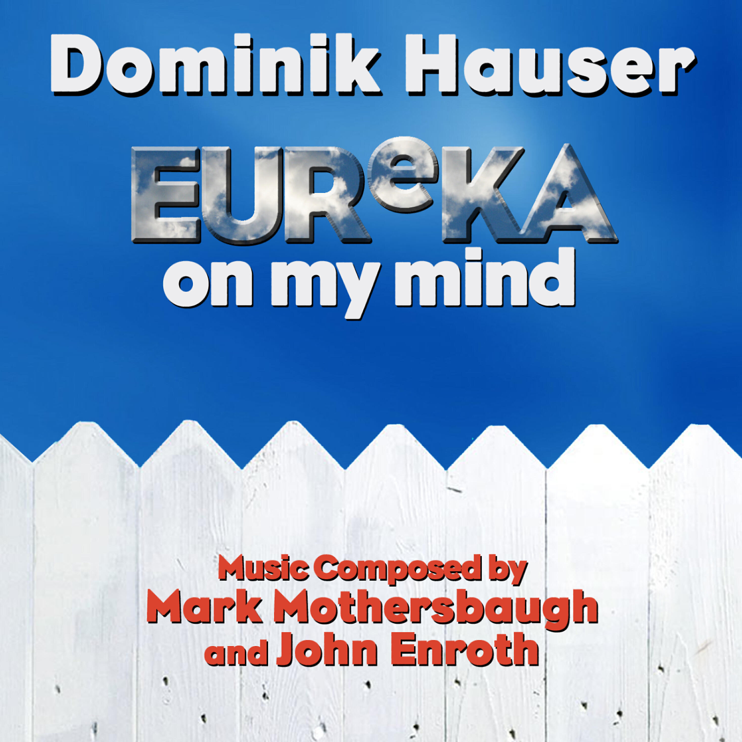 Dominik Hauser - 'Eureka On My Mind' from the TV Series Eureka (Mark Mothersbaugh and John Enroth)