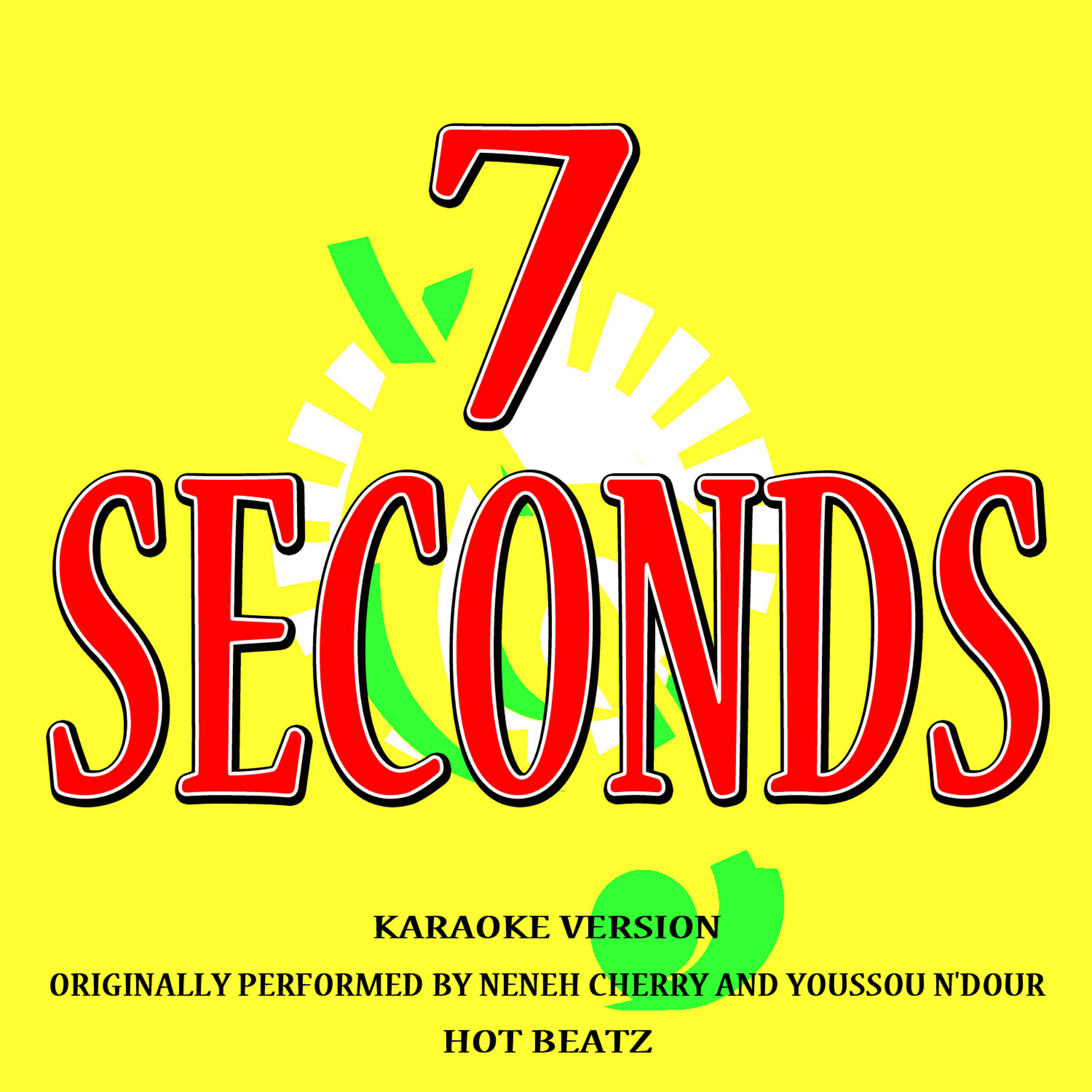 Hot Beatz - 7 Seconds (Originally Performed by Neneh Cherry and Youssou N'Dour) (Karaoke Version)