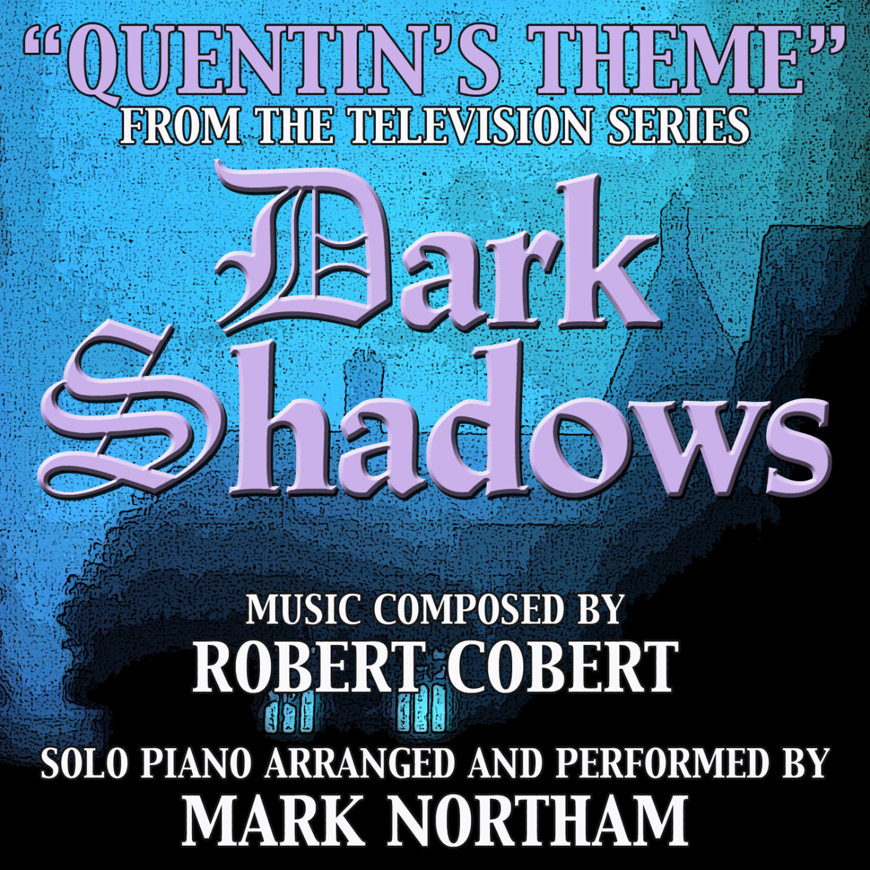 Постер альбома Quentin's Theme (From the classic TV Series Dark Shadows)