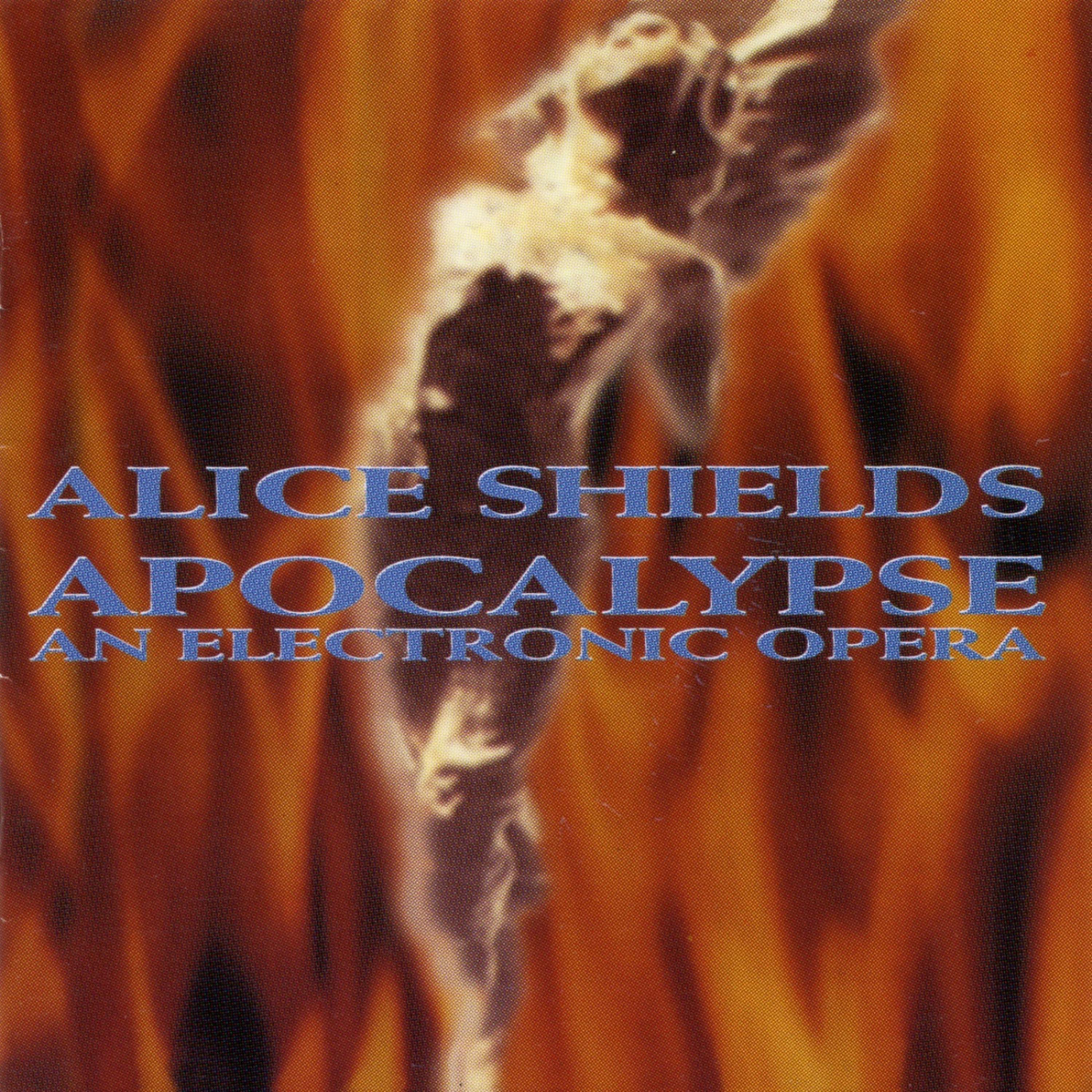 Постер альбома Alice Shields: Apocalypse, An Electronic Opera