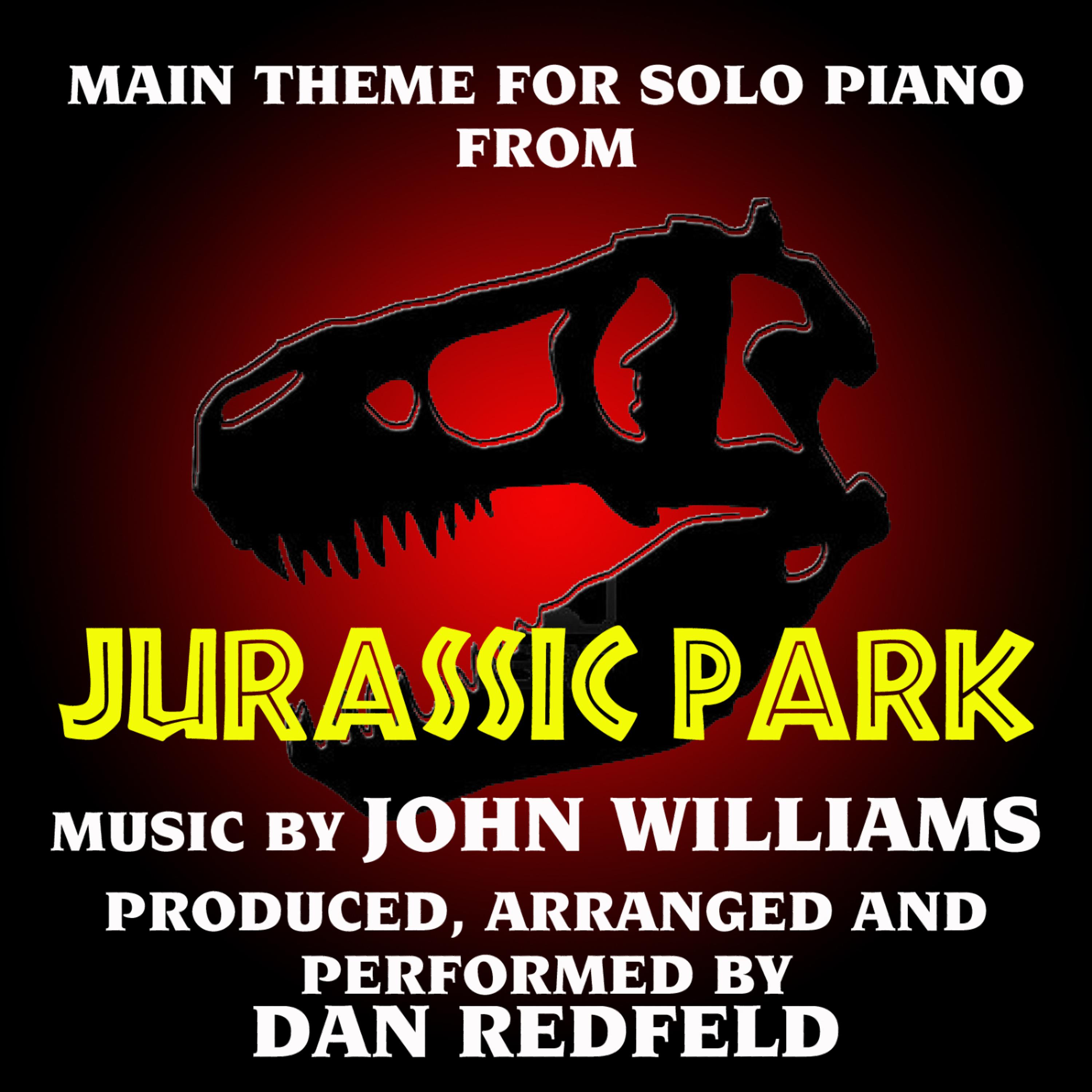 Постер альбома Jurassic Park - Main Theme for Solo Piano (From the Original Motion Picture Score)