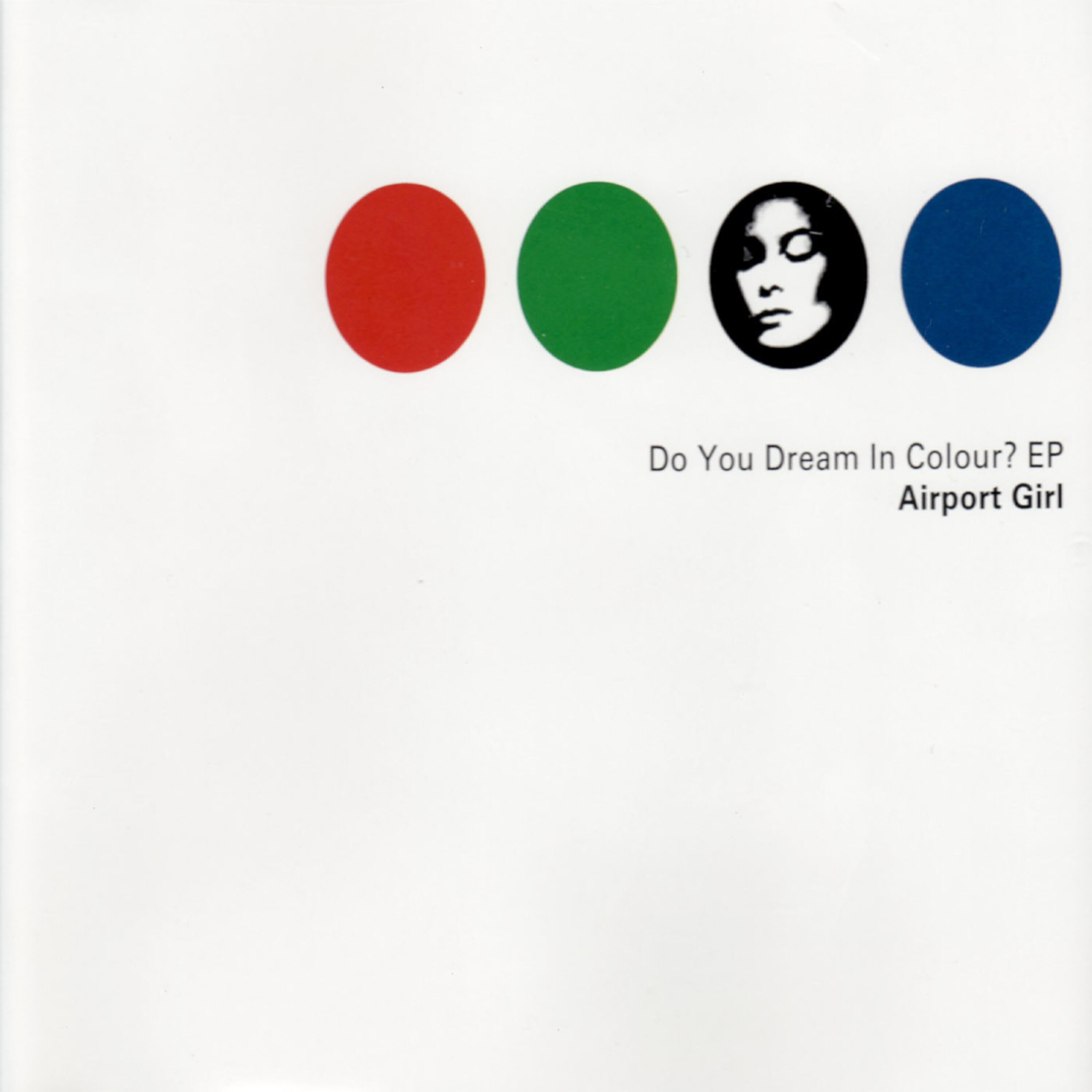 Airport Girl - Do You Dream In Colour?
