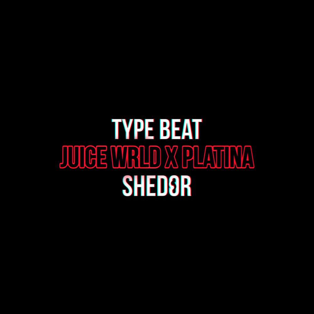 SHEDOR - Juice Wrld X Платина (Type beat)