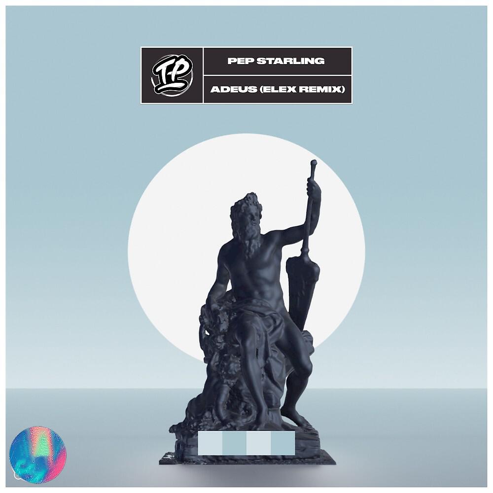 Pep Starling - Adeus (Elex Remix)