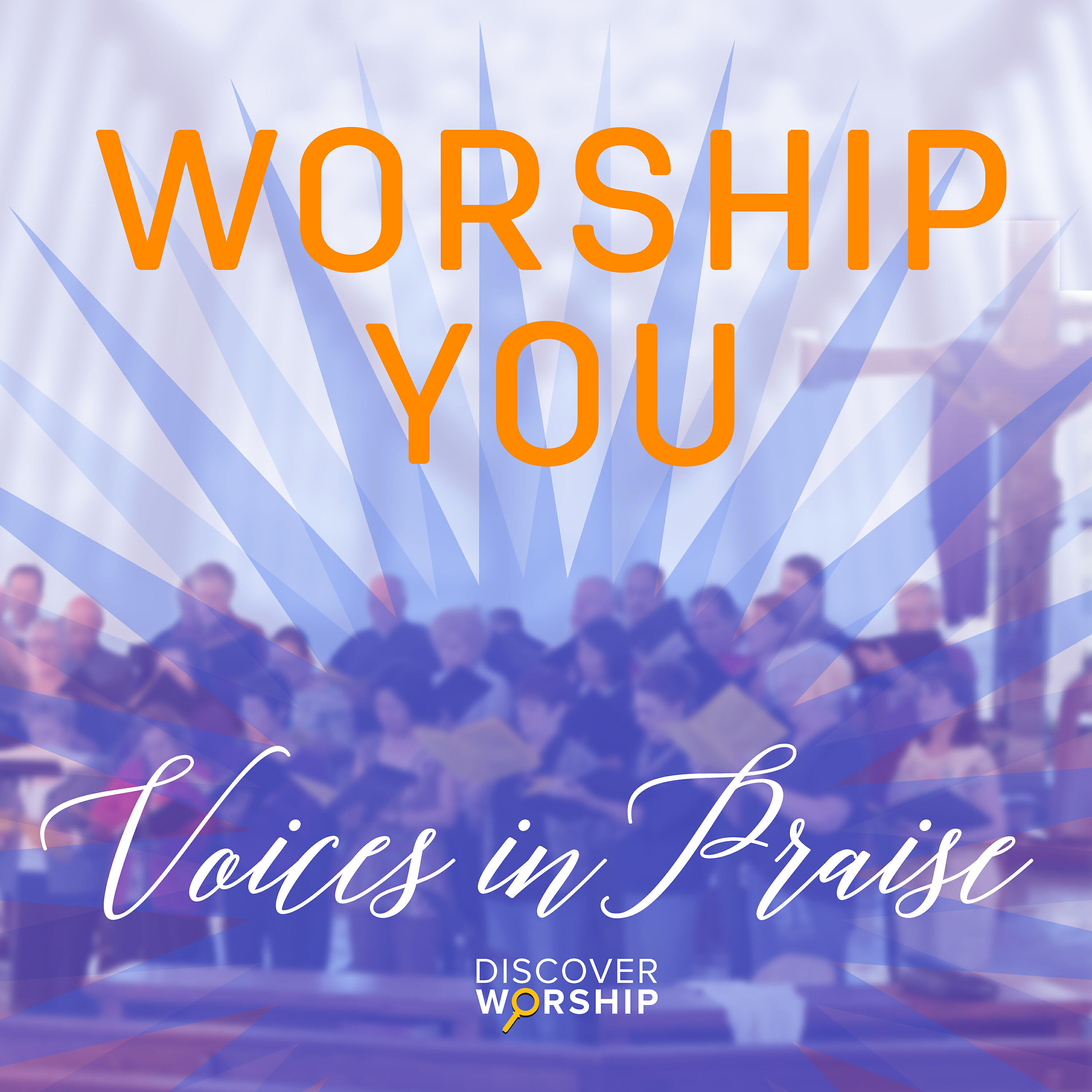 Discover Worship - Worship You