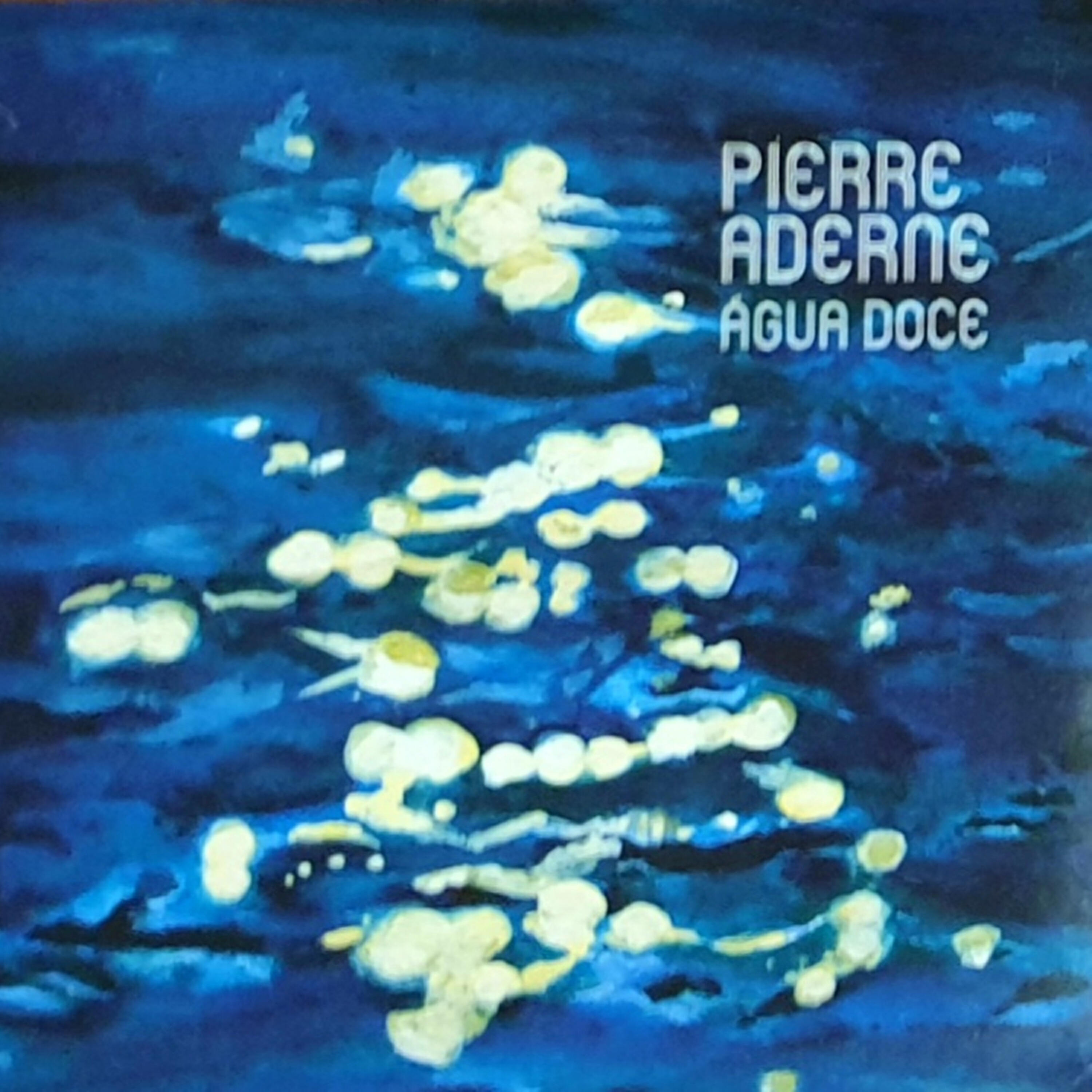 Pierre Aderne - Fado Dos Barcos