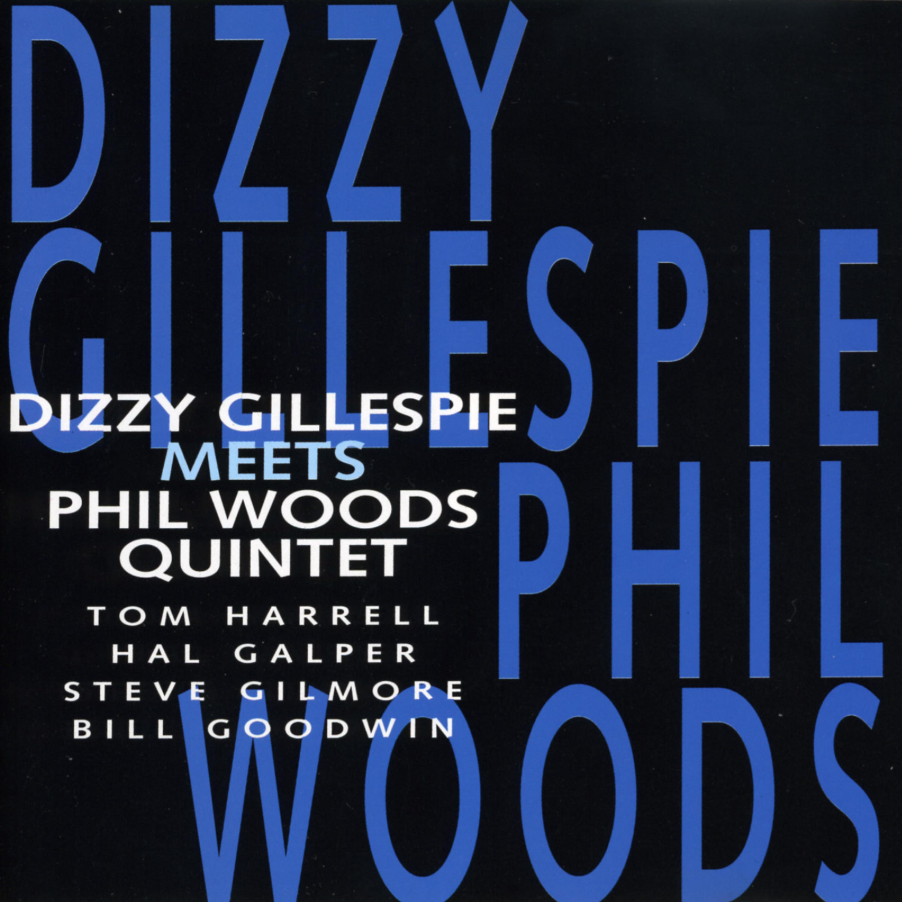 Постер альбома Dizzy Gillespie Meets Phil Woods Quintet