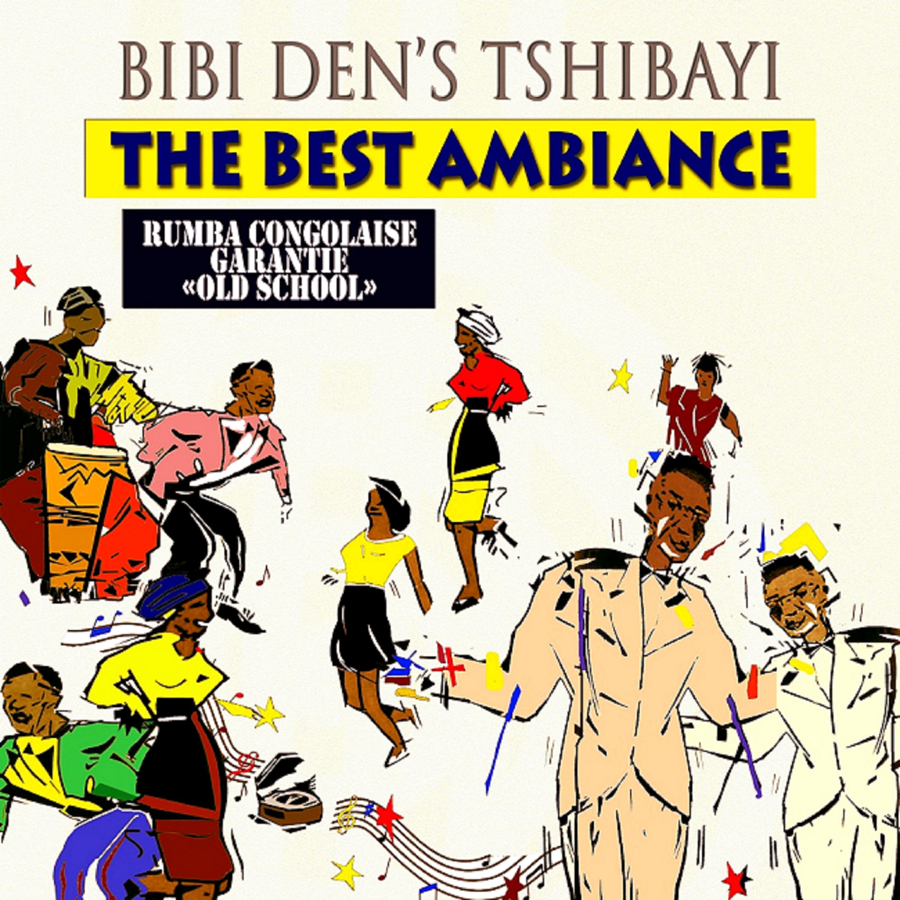 Bibi Den's Tshibayi - The Best Ambiance