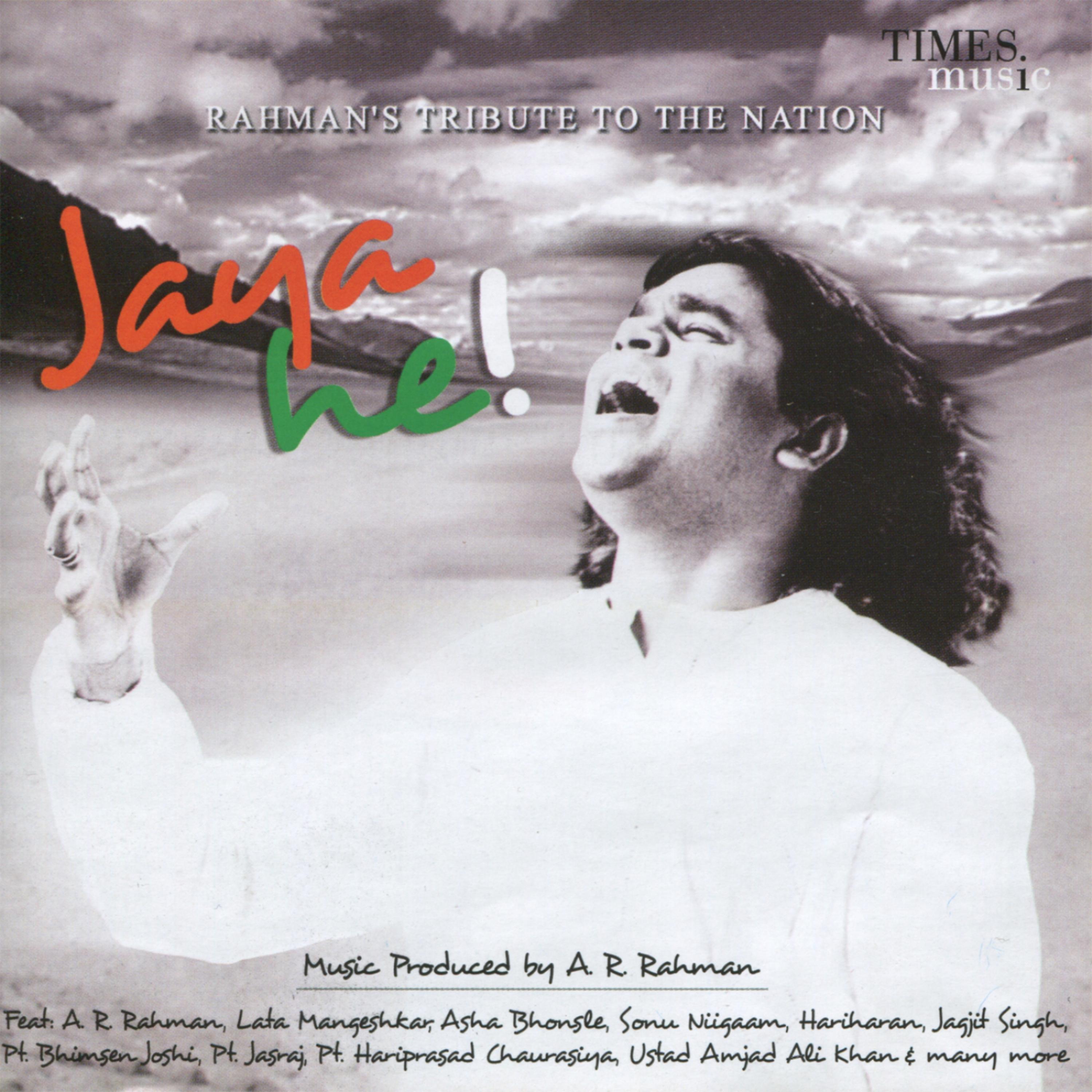 Постер альбома Jaya He - Rahman's Tribute To The Nation
