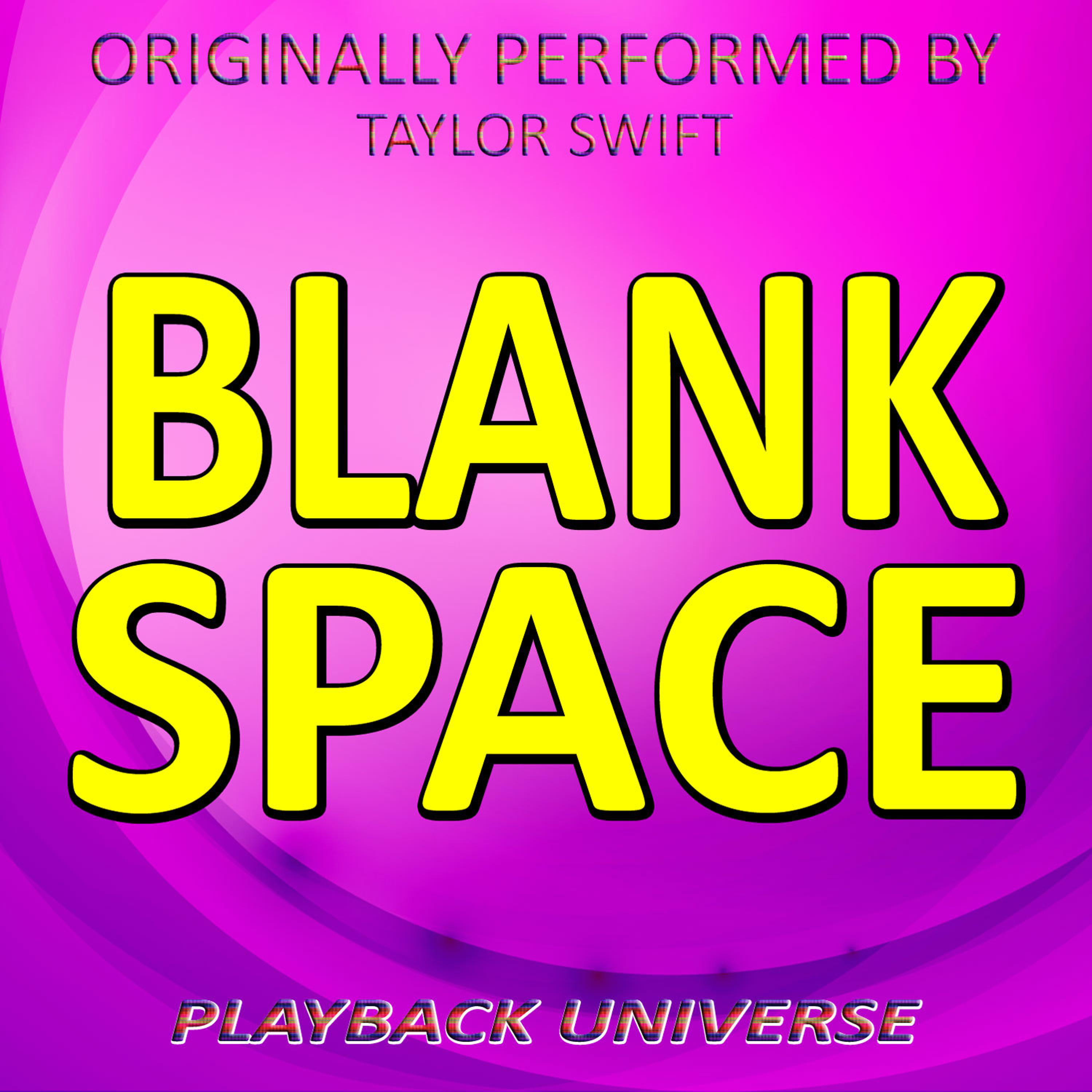 Постер альбома Blank Space (Originally Performed by Taylor Swift)