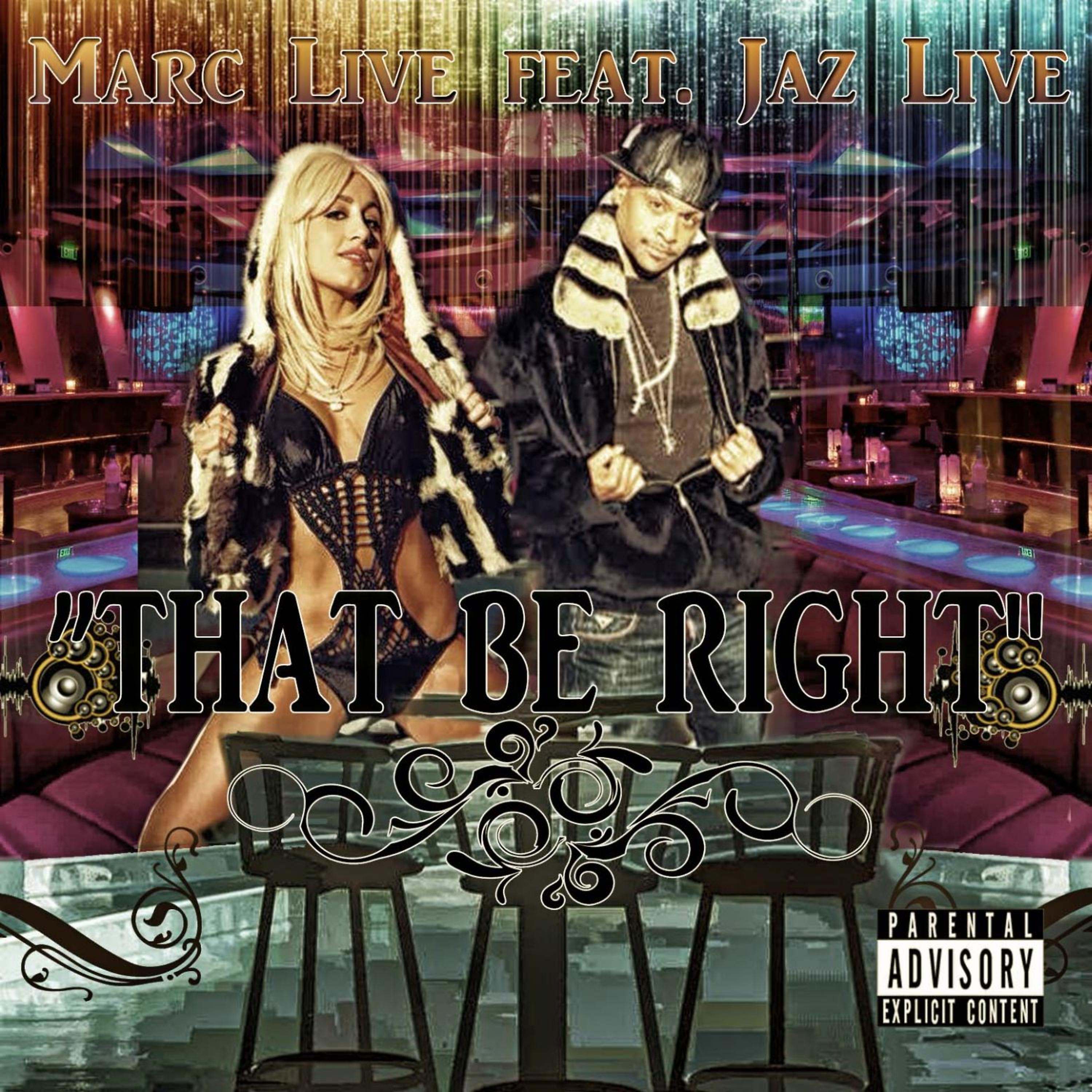 Постер альбома That Be Right (feat. Jaz Live)