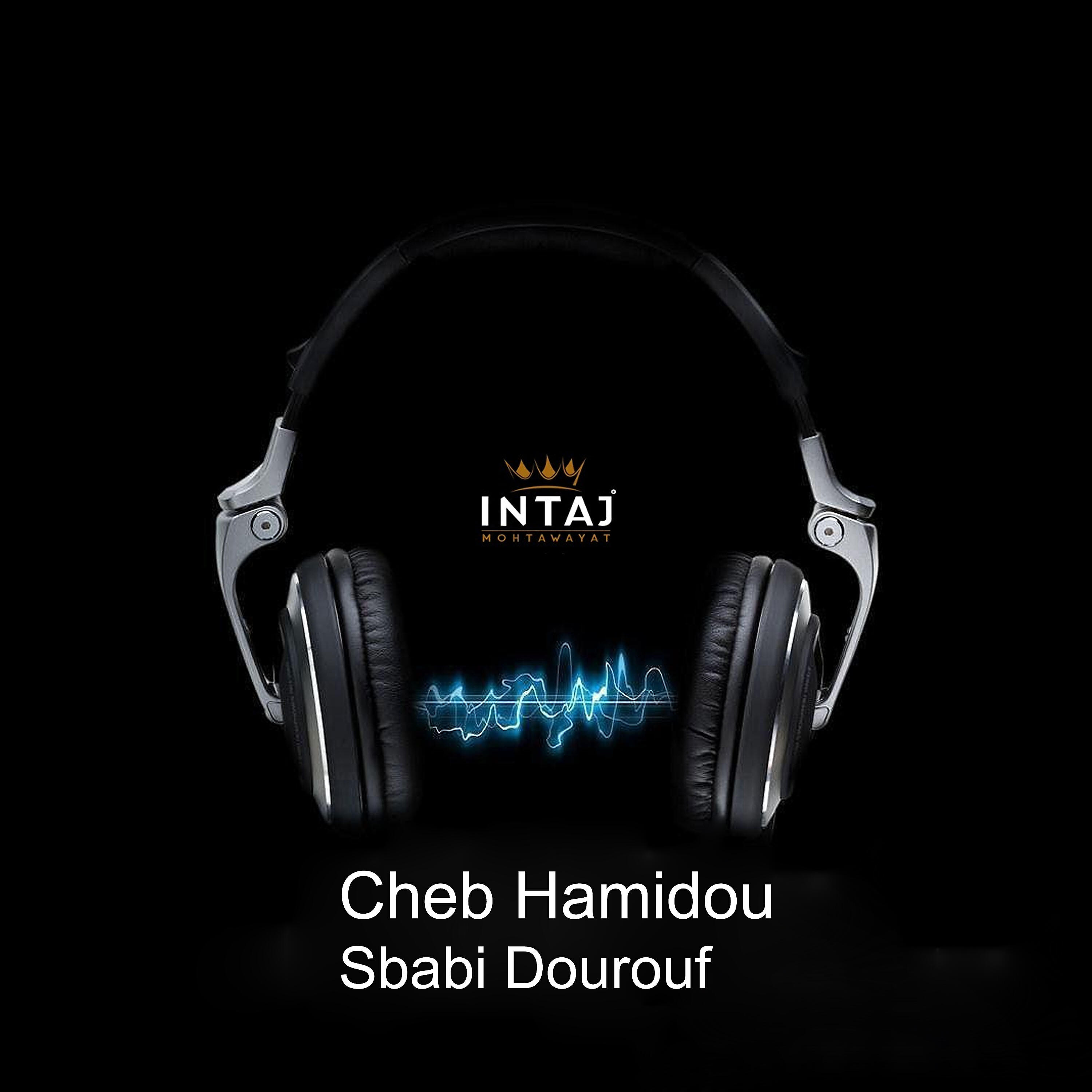 Cheb Hamidou - Sbabi Dourouf