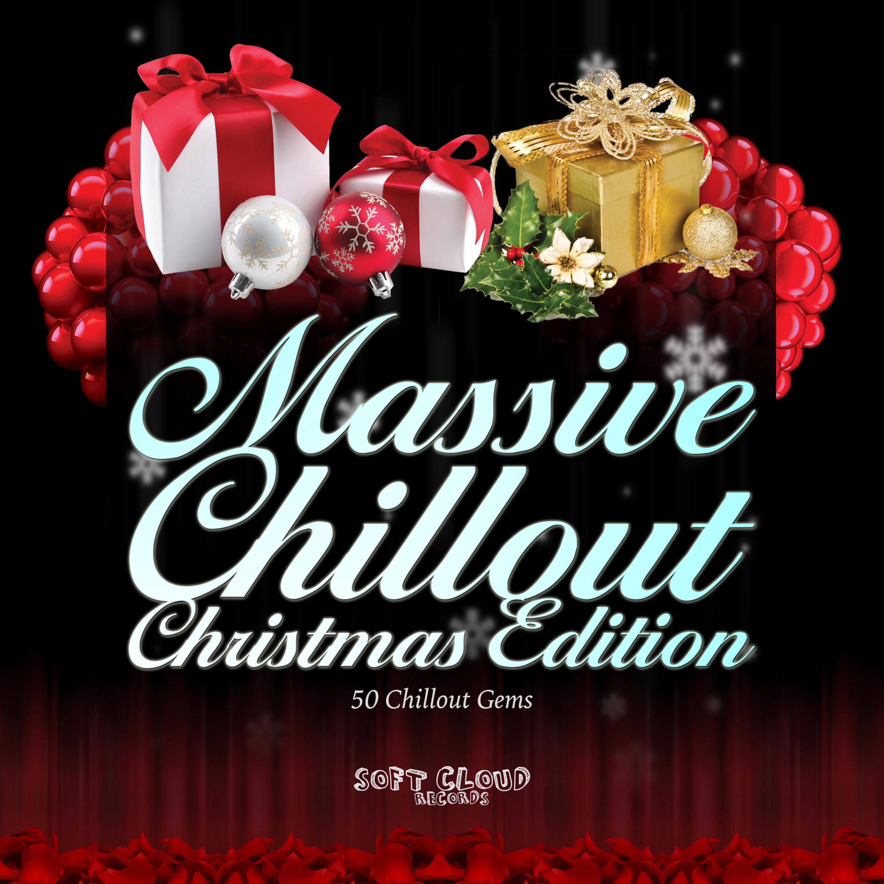 Постер альбома Massive Chillout Christmas Edition - 50 Chillout Gems