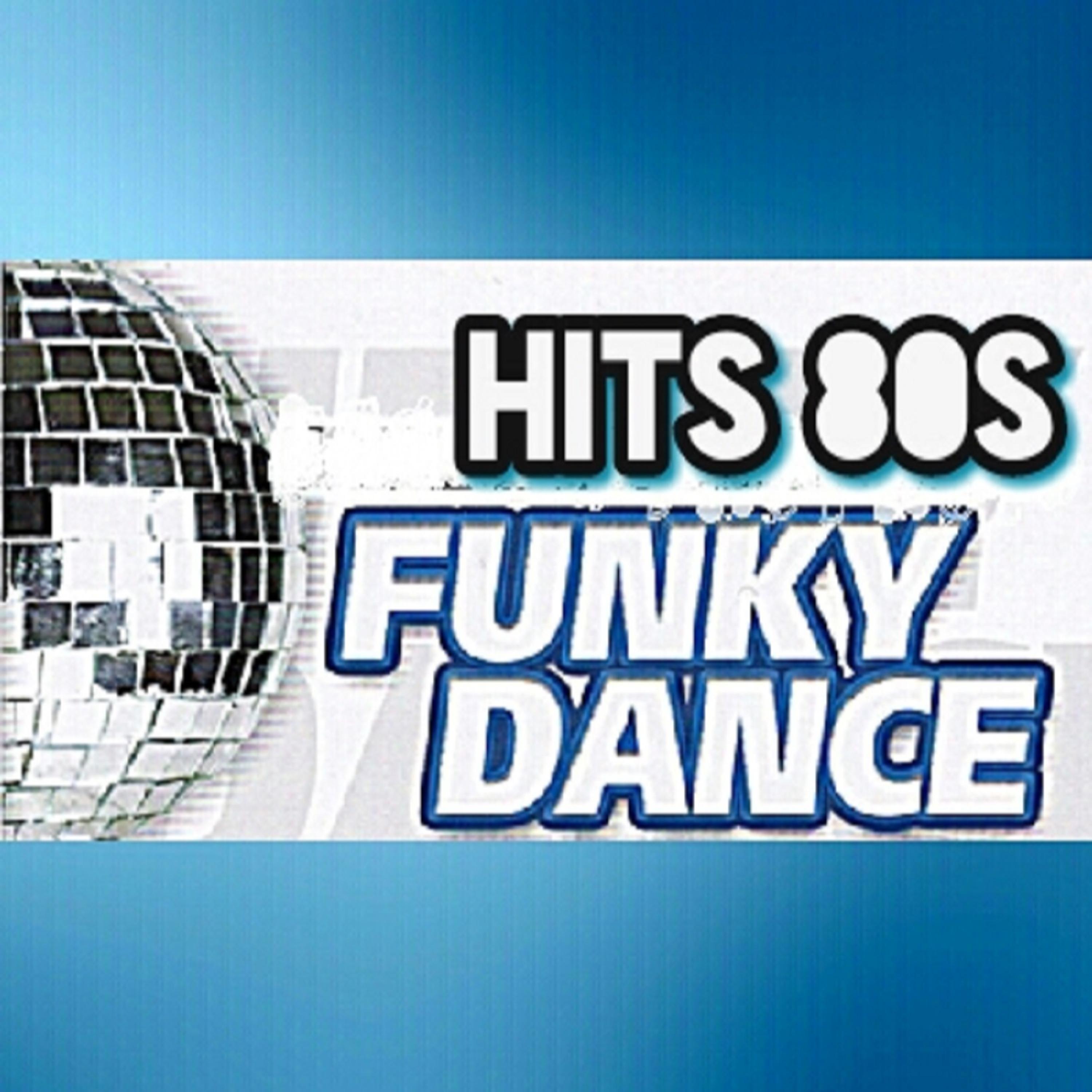 Постер альбома Hits 80s, Funky Dance