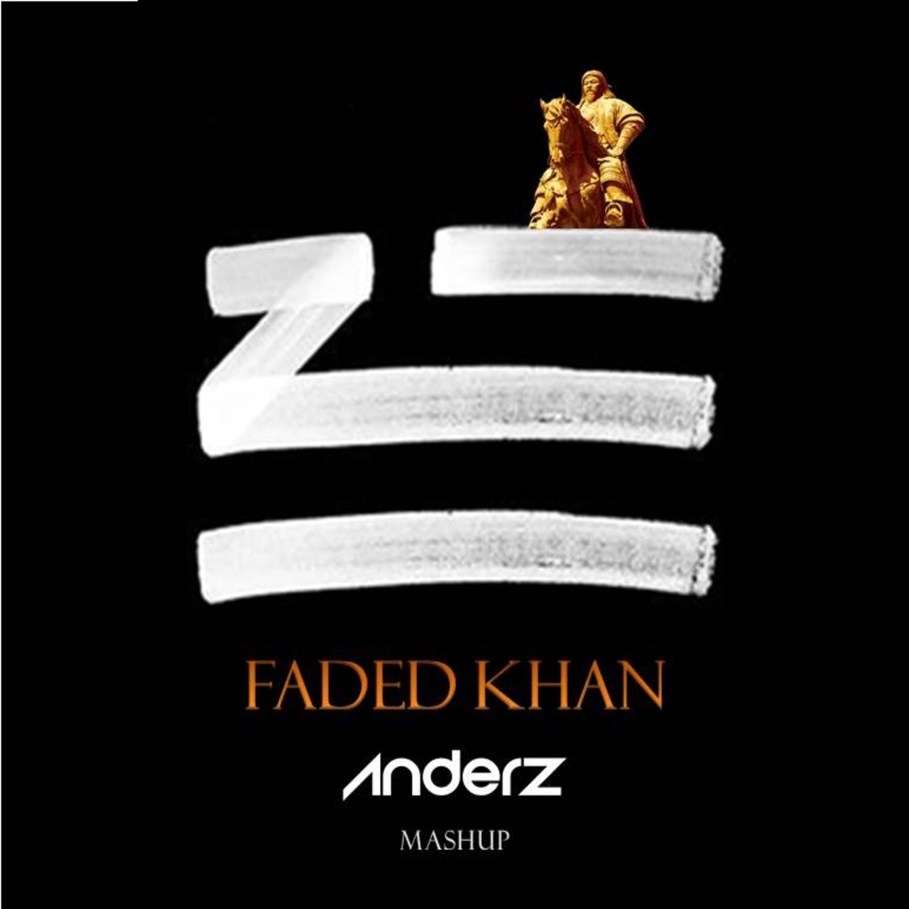 Постер альбома Faded Khan (Mashup)