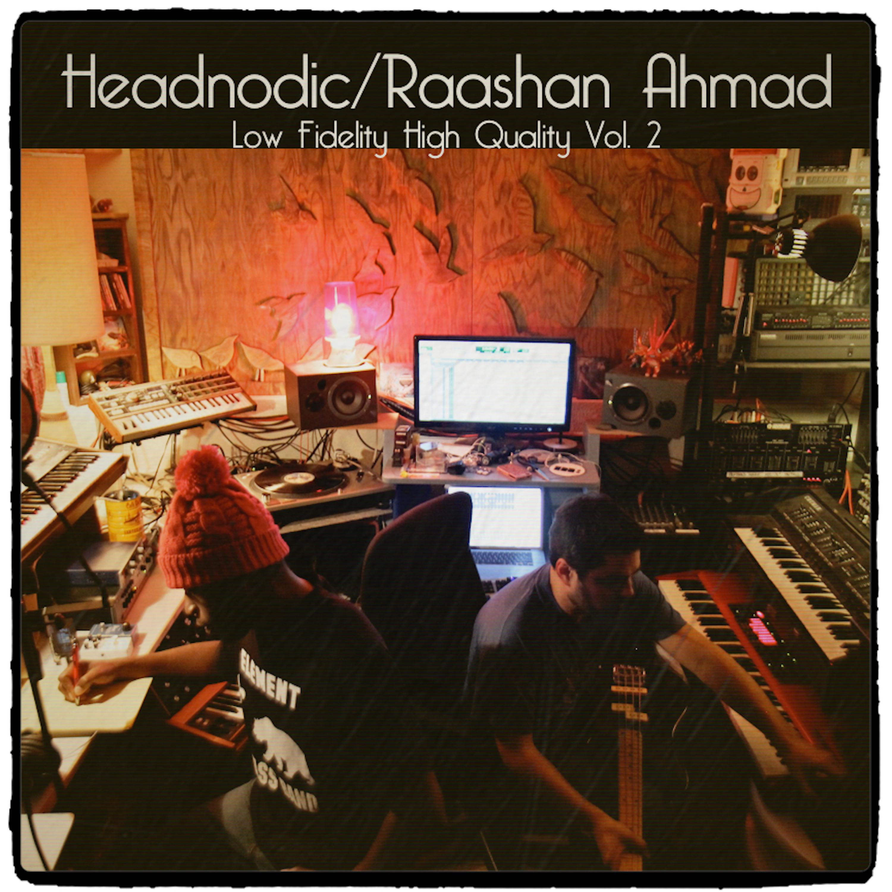Постер альбома Raashan Ahmad / Headnodic - Low Fidelity High Quality, Vol. 2