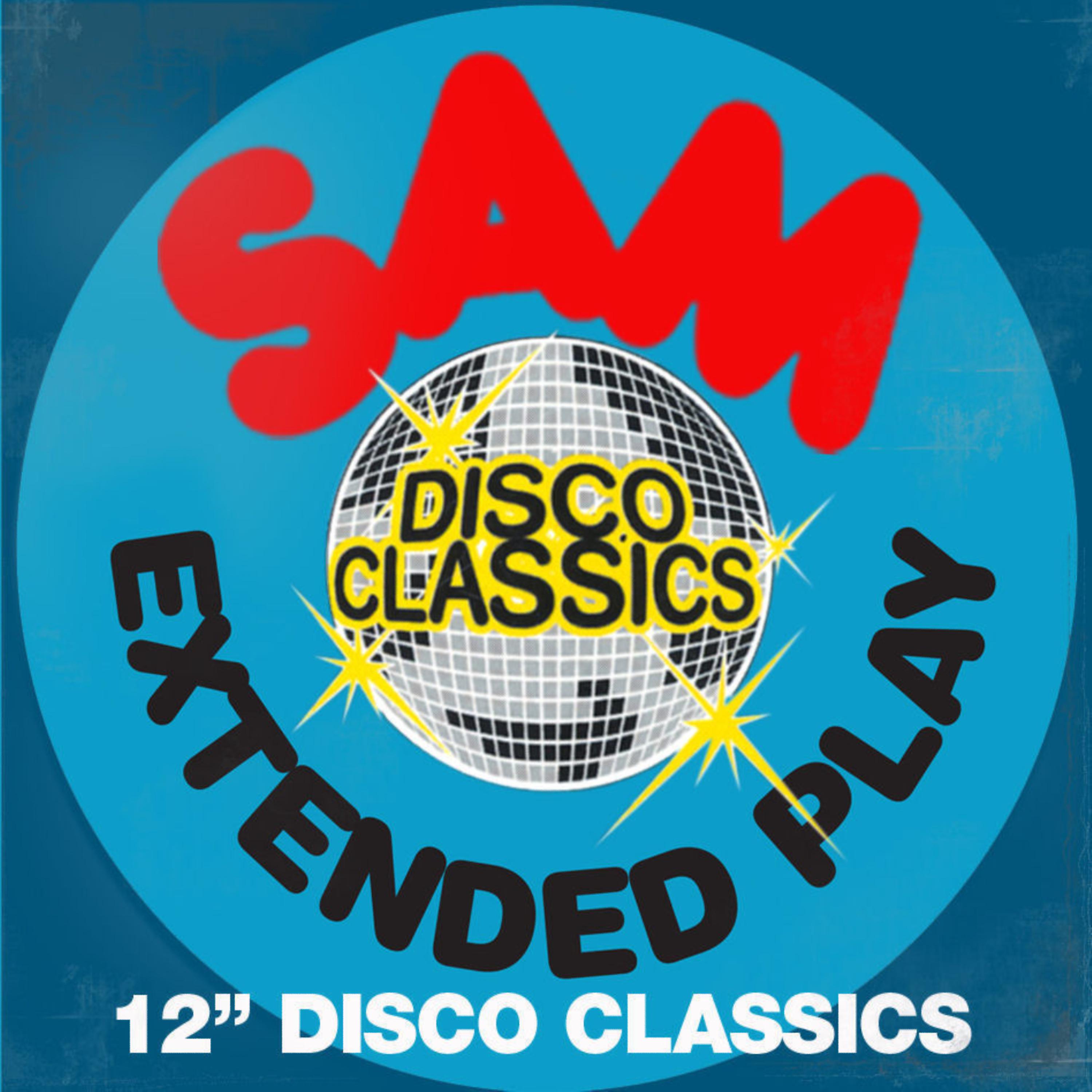 Постер альбома SAM Records - Extended Play - 12" Disco Classics