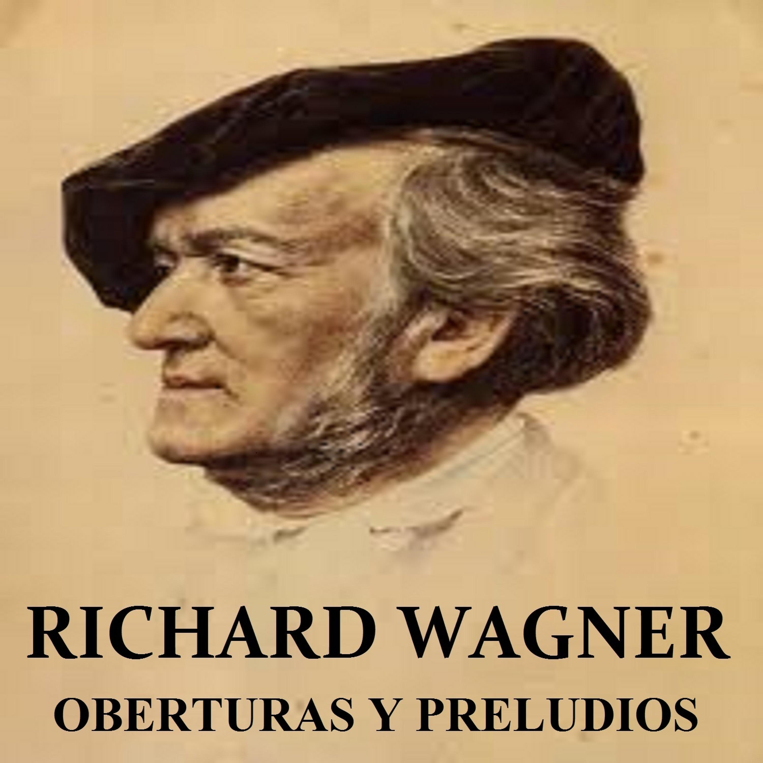 Постер альбома Richard Wagner - Oberturas y Preludios