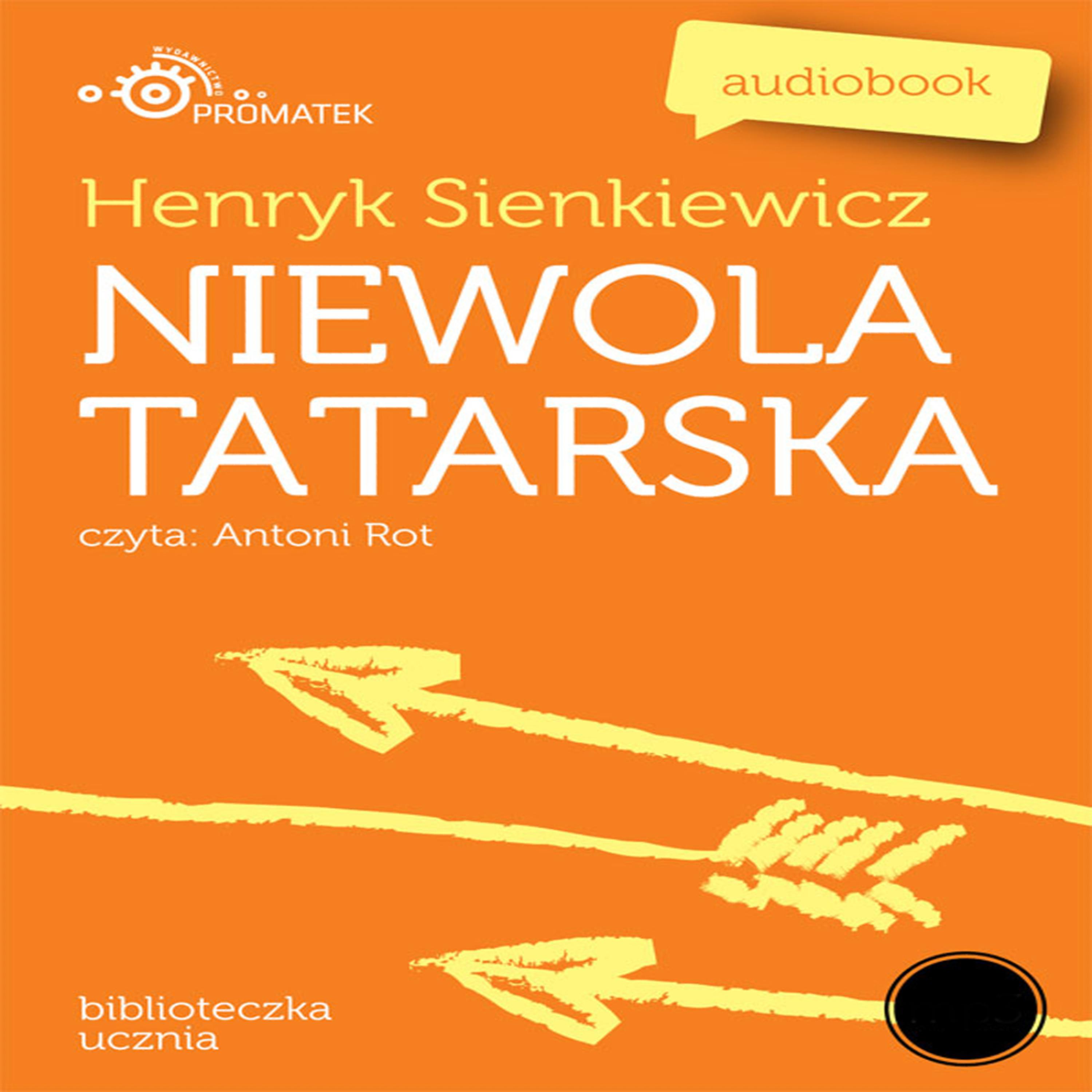 Постер альбома Henryk Sienkiewicz: Niewola tatarska