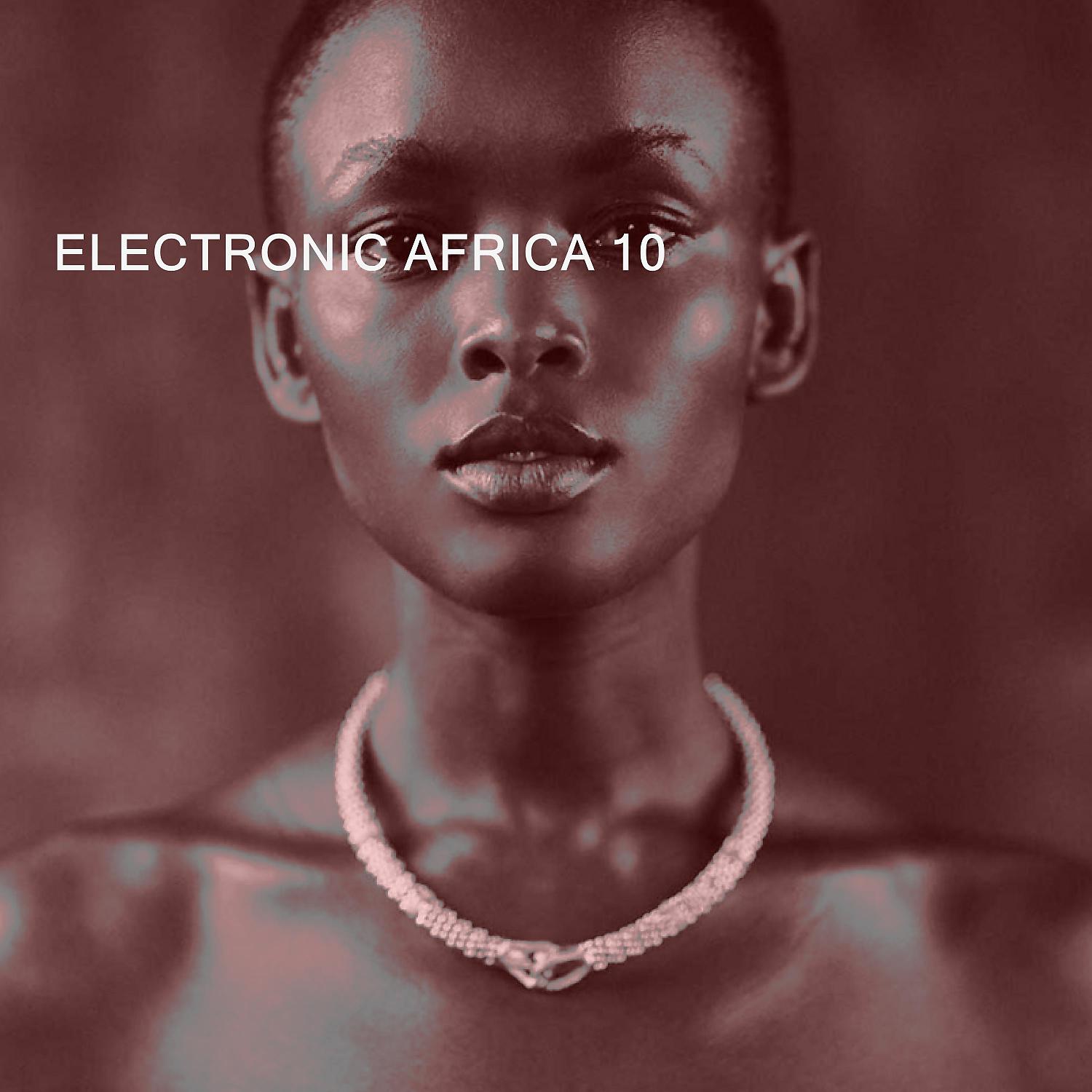Постер альбома ELECTRONIC AFRICA 10