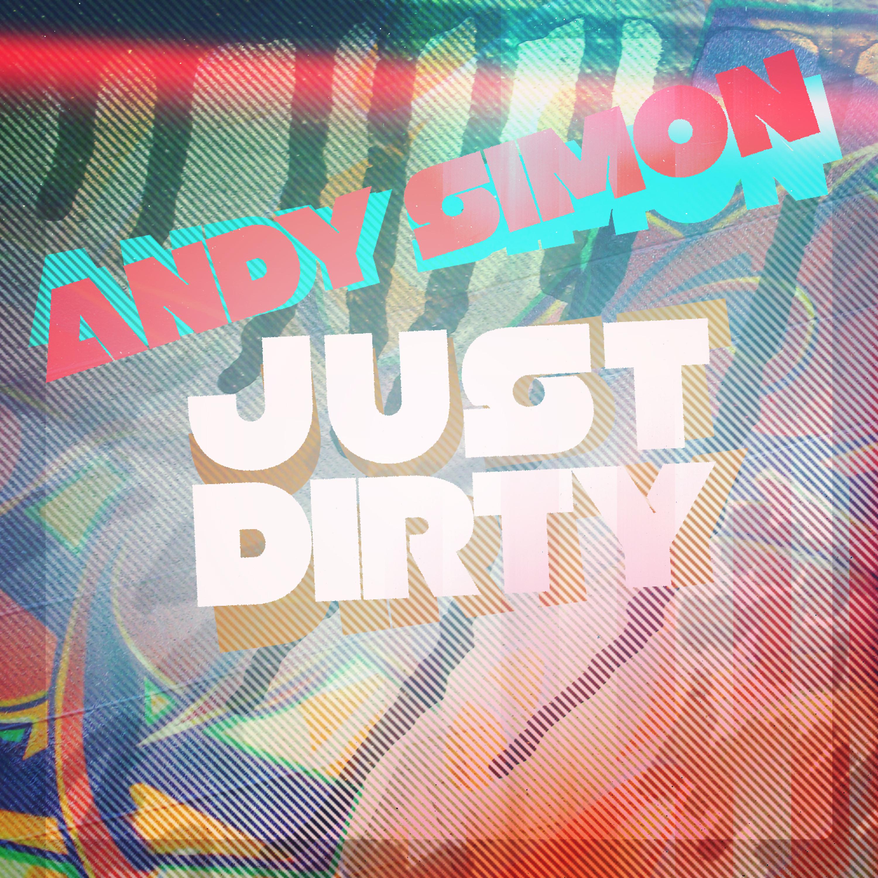 Постер альбома Just Dirty