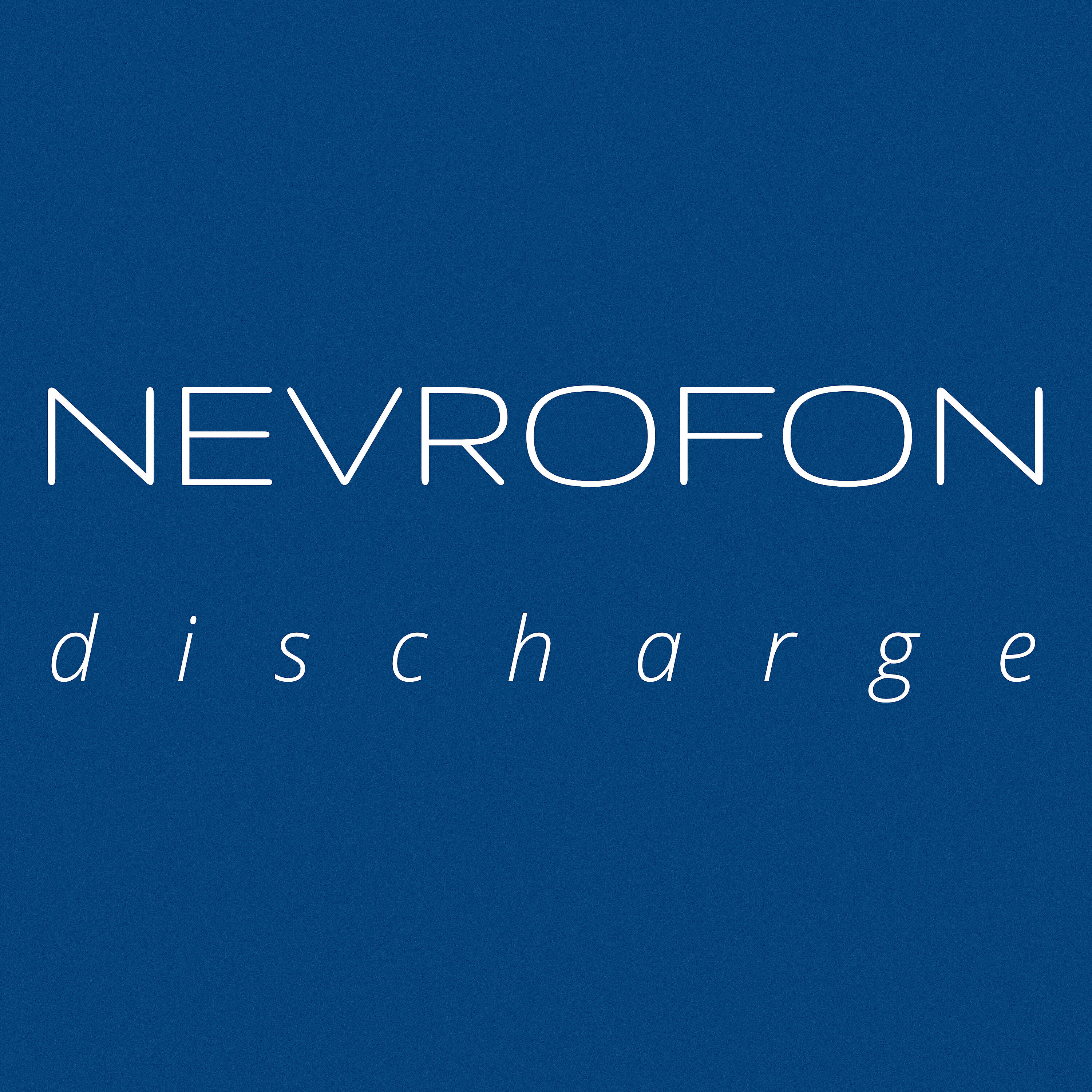 Nevrofon - Discharge