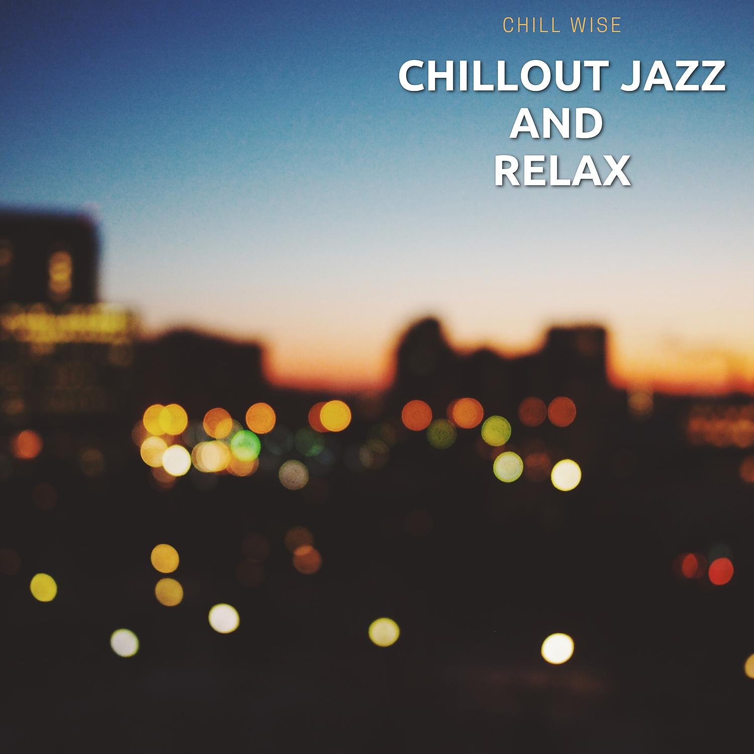 Постер альбома Chillout Jazz and Relax