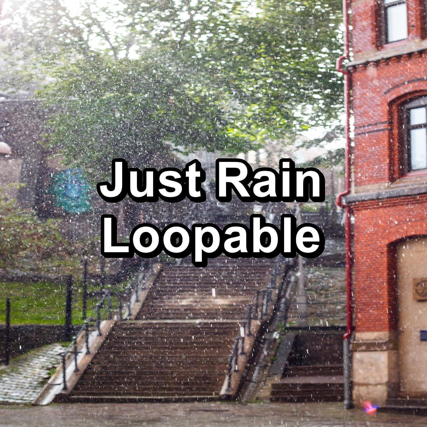 Постер альбома Just Rain Loopable