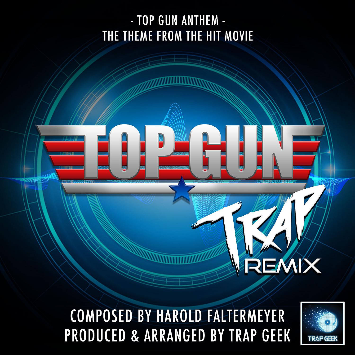 Постер альбома Top Gun Anthem (From "Top Gun") (Trap Remix)