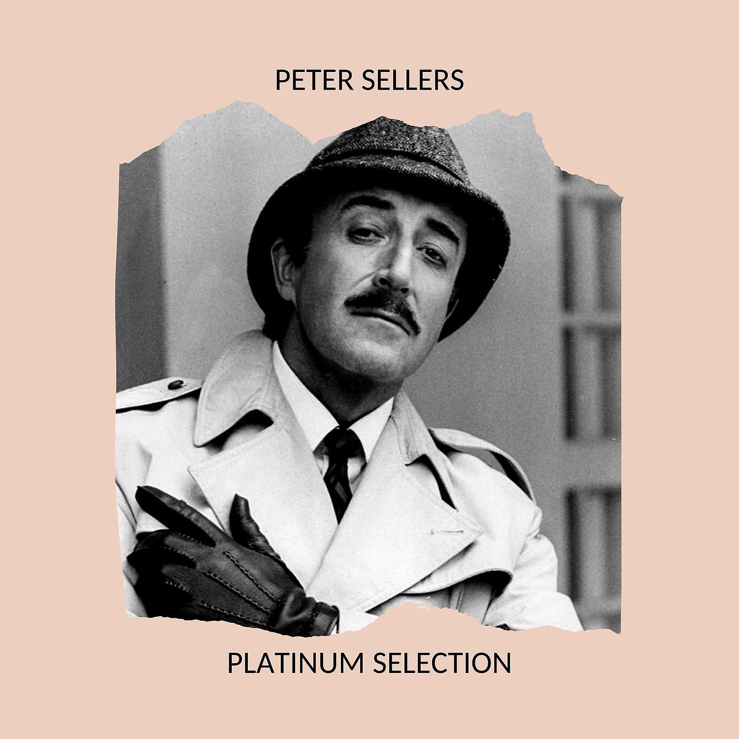 Постер альбома PETER SELLERS - PLATINUM SELECTION