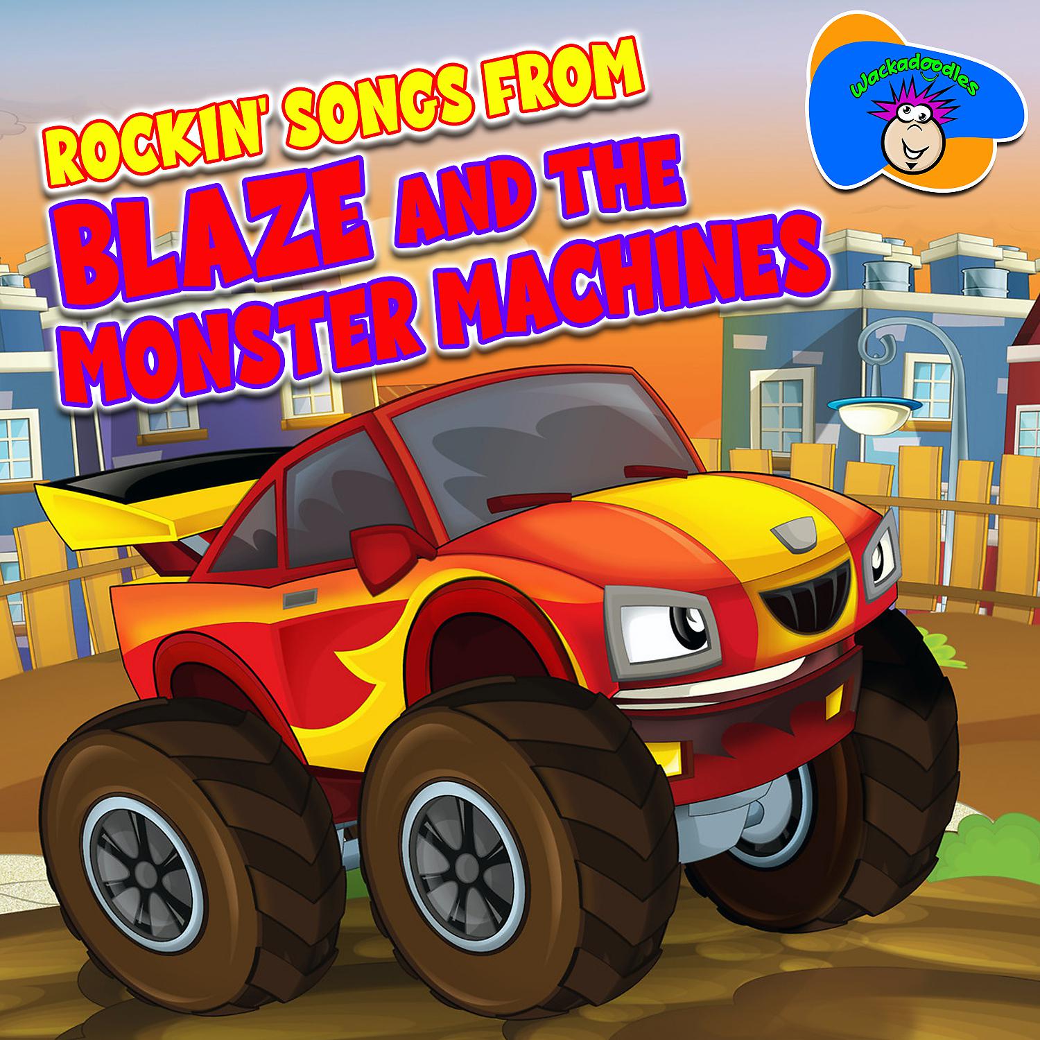 Постер альбома Rockin’ Songs From Blaze and the Monster Machines
