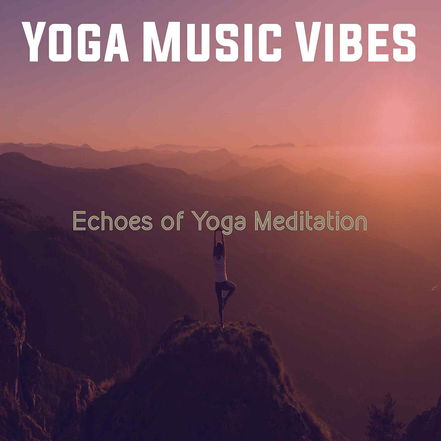 Yoga Music Vibes - Magnificent Backdrops for Yoga Flow