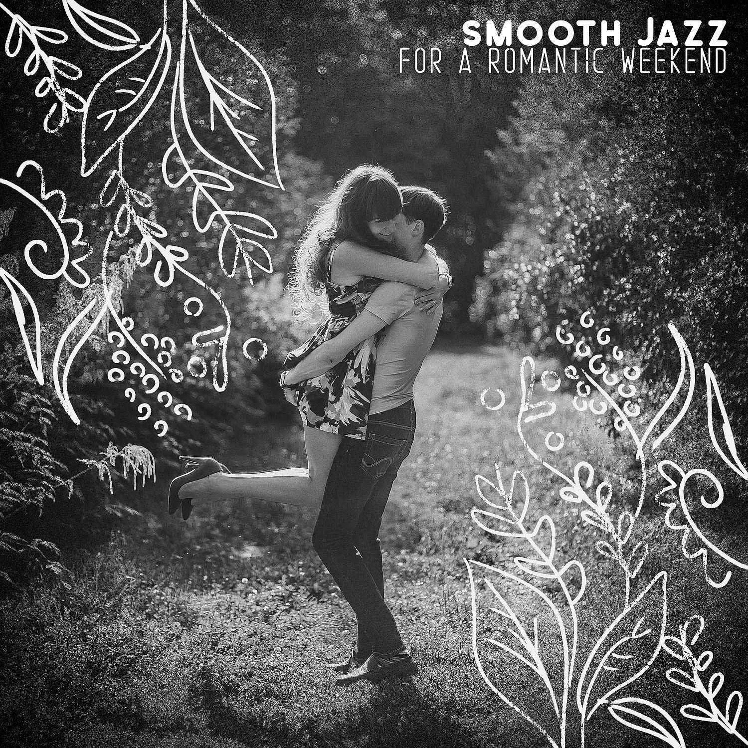 Постер альбома Smooth Jazz for a Romantic Weekend