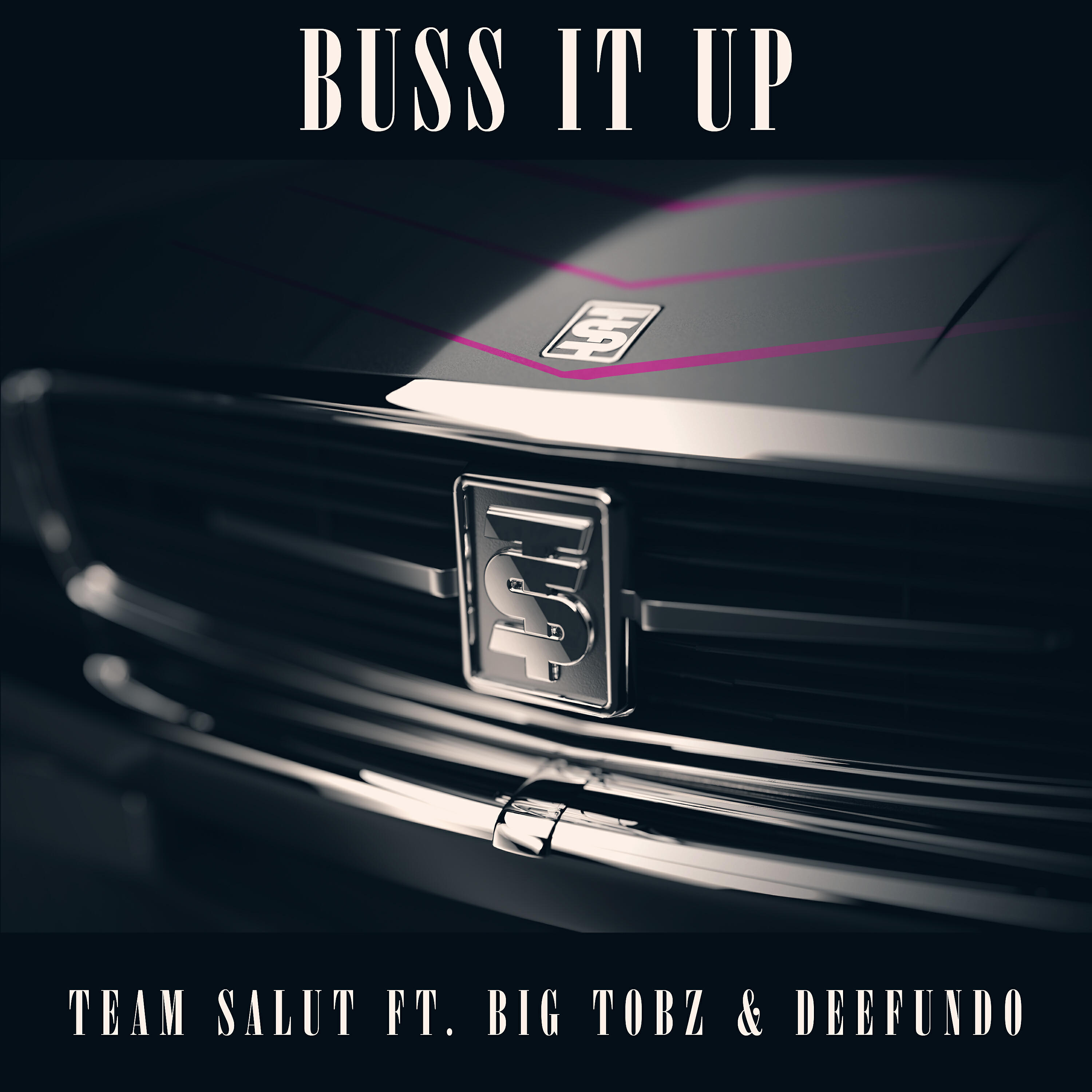 Team Salut - Buss It Up