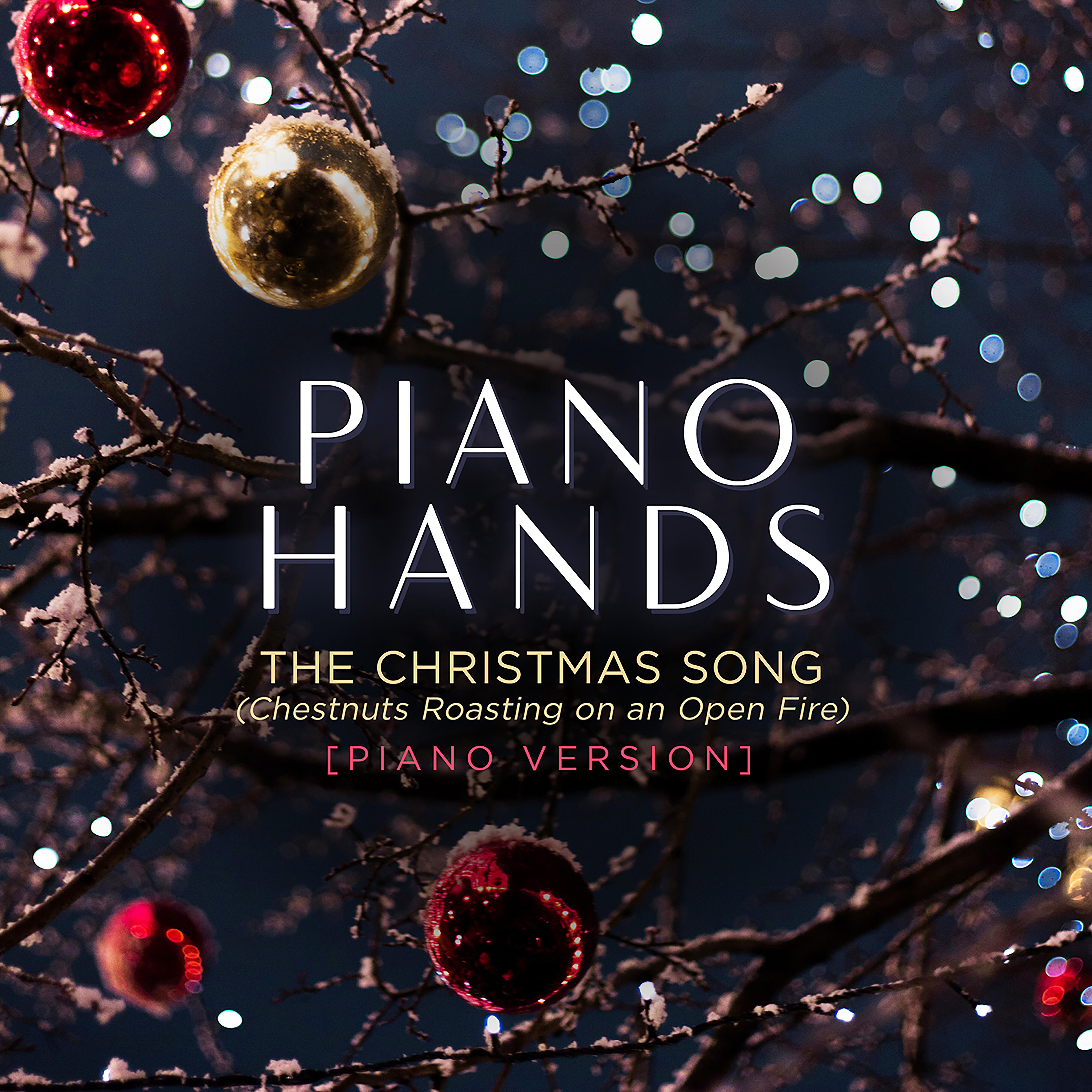 Piano Hands - The Christmas Song (Chestnuts Roasting on an Open Fire) [Piano Version]