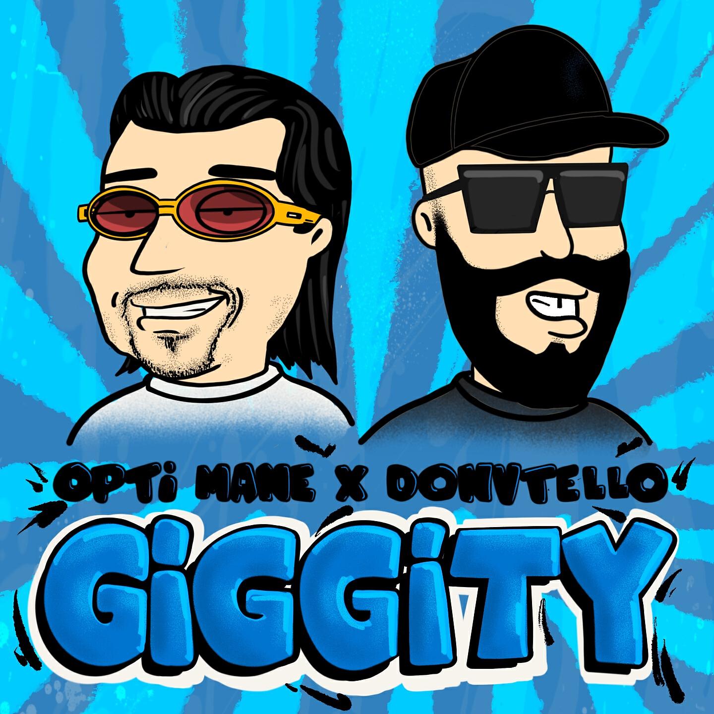 Opti Mane - Giggity
