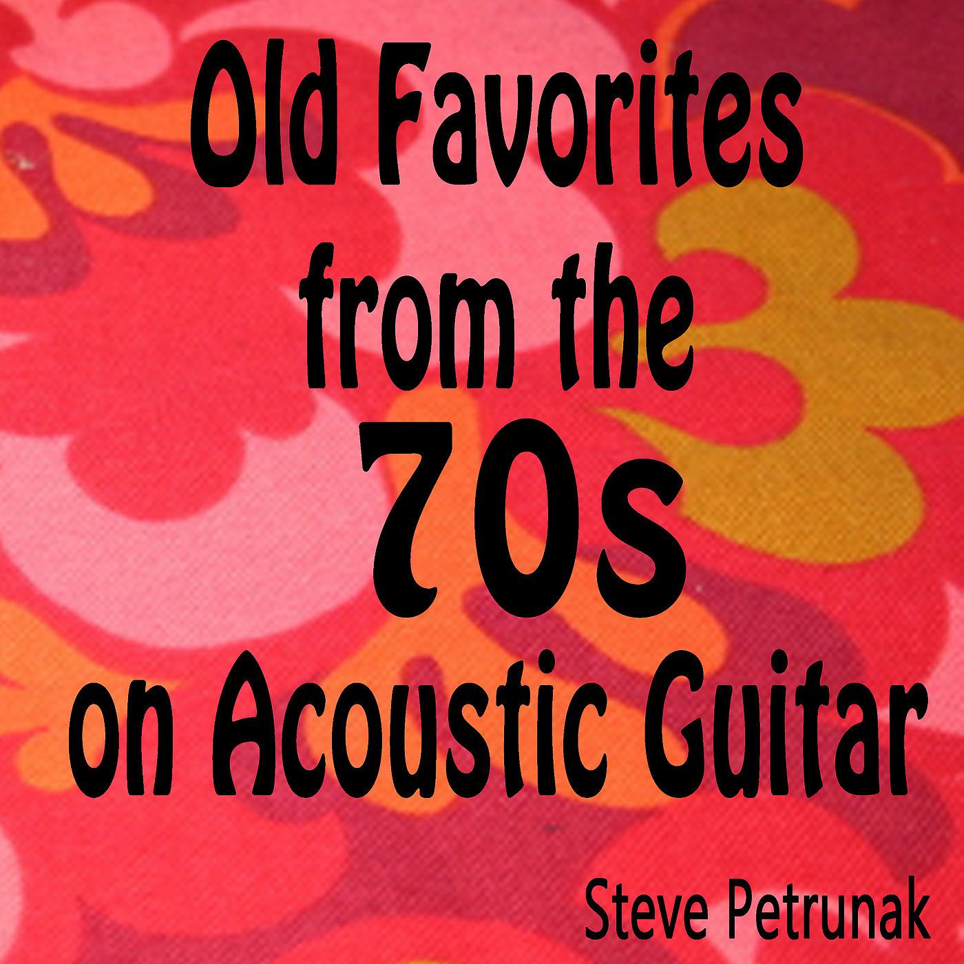 Постер альбома Old Favorites from the 70s on Acoustic Guitar