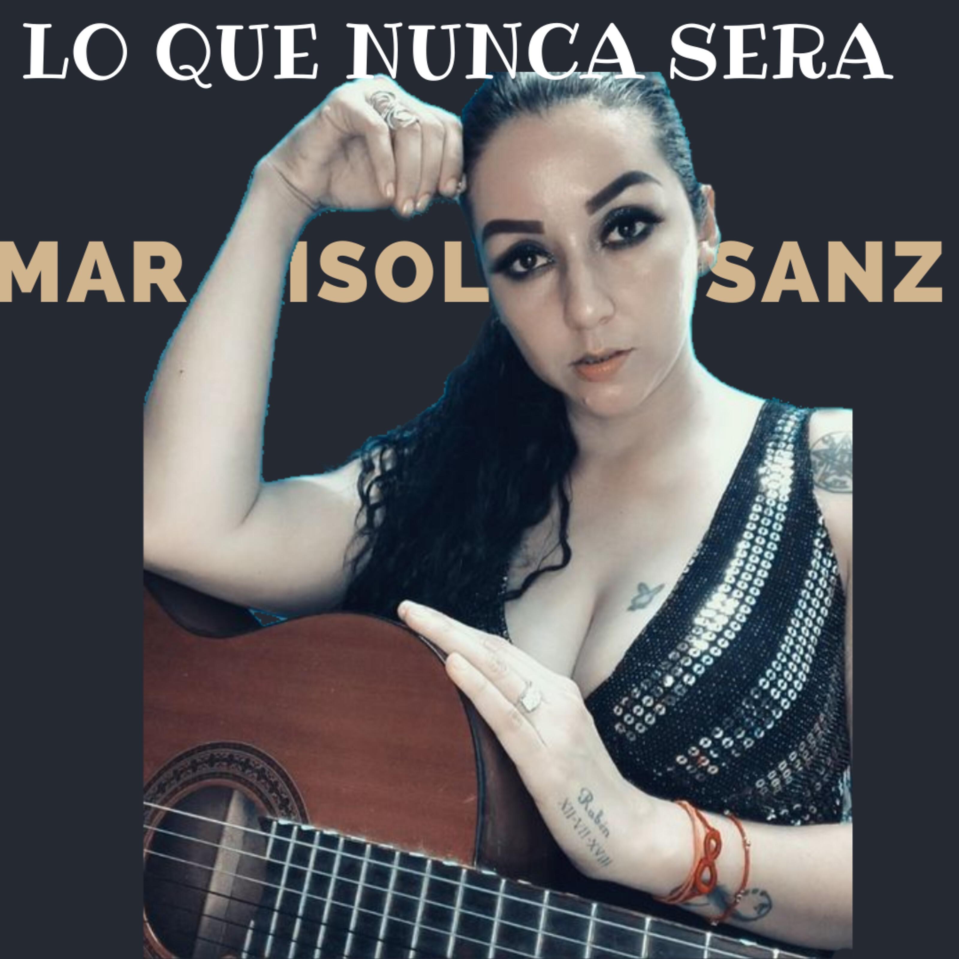 Marisol Sanz - Lo Que Nunca será